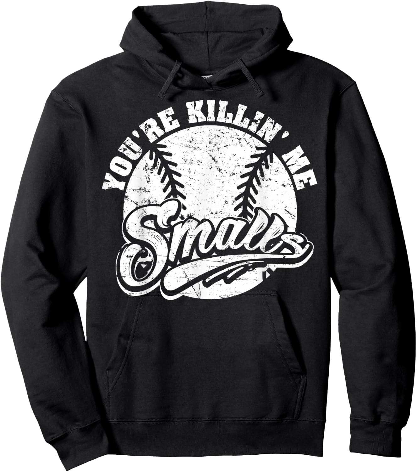 Cool You're Killin Me Smalls For Softball Enthusiast Hoodie - Hoodie | Black