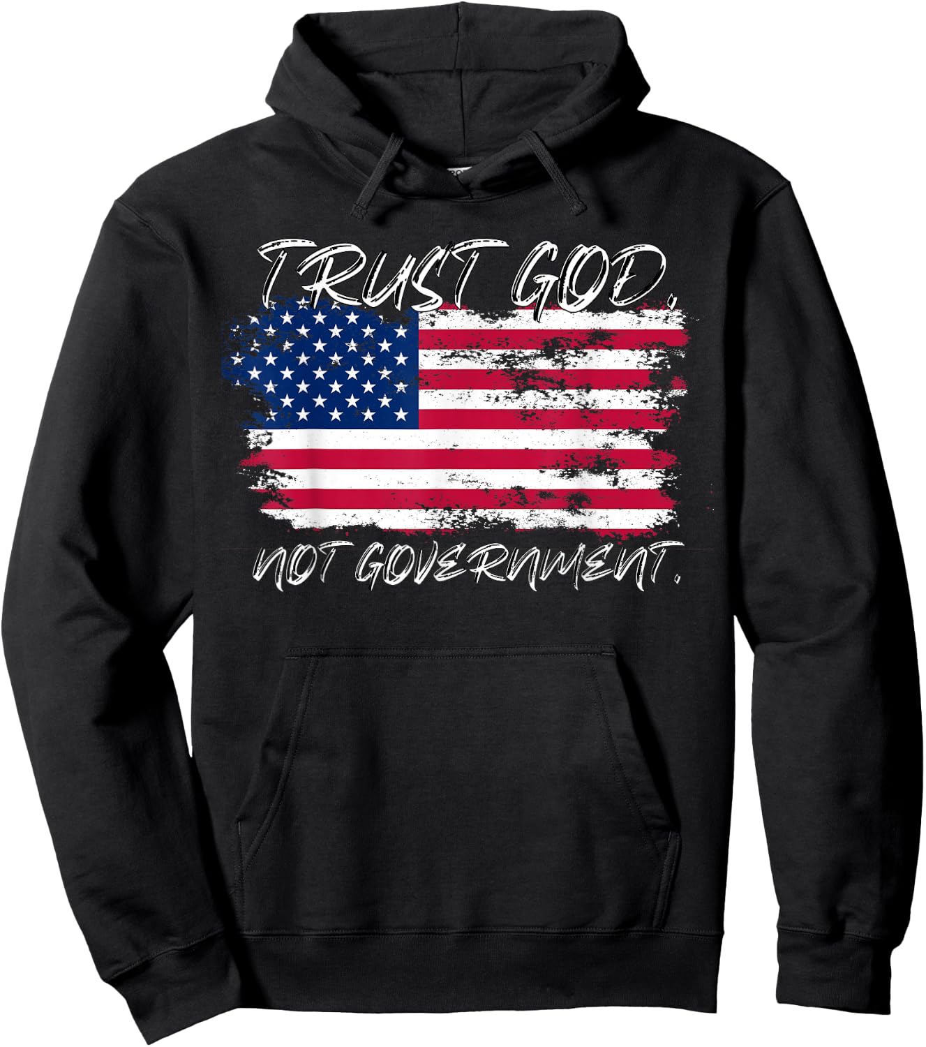 Trust God Not Government Anti Government Pro God Hoodie - Hoodie | Black