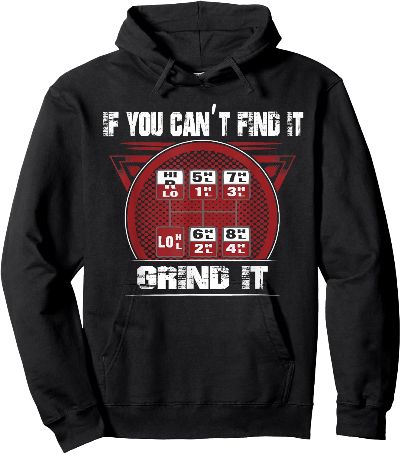If you can't Find it - Grind It - Trucker shirt Hoodie - Hoodie | Black