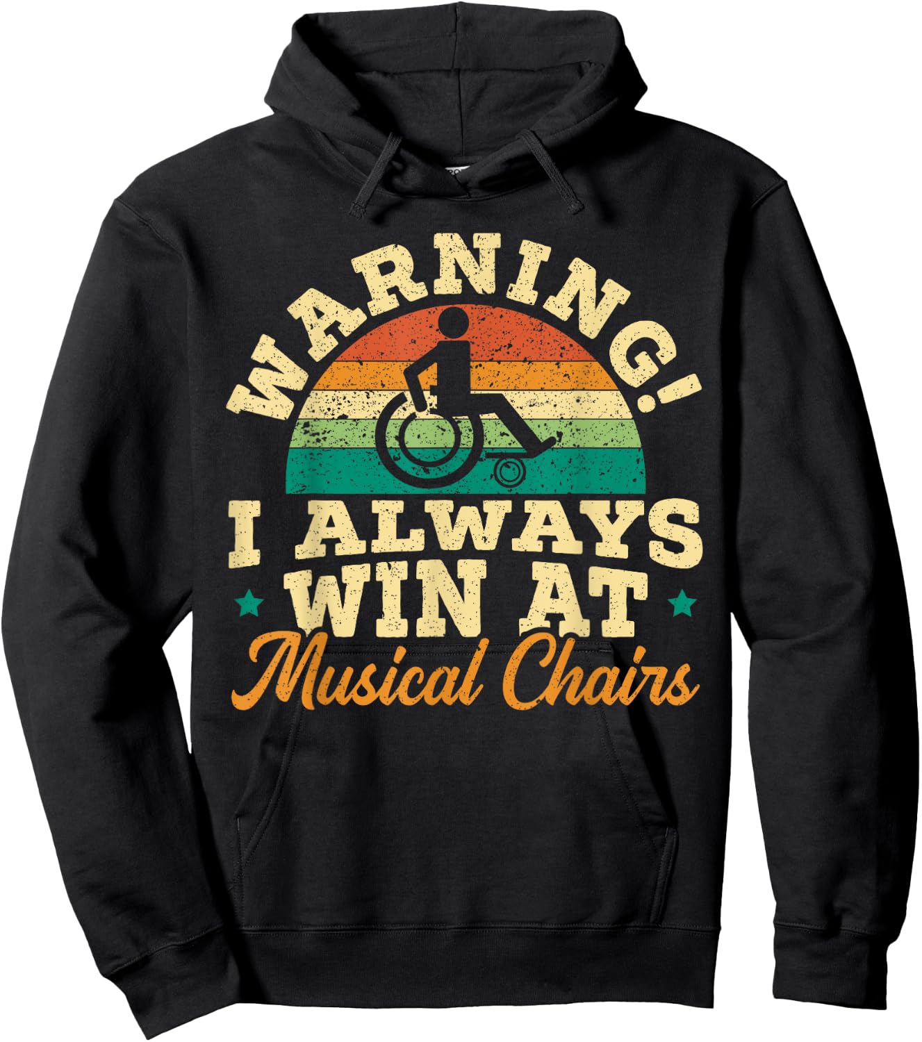Wheelchair SteMi Apparel -Adults Black Small Modern Humorous Quote Short Sleeve Warning I Win At Musical Chairs Hoodie - Hoodie | Black