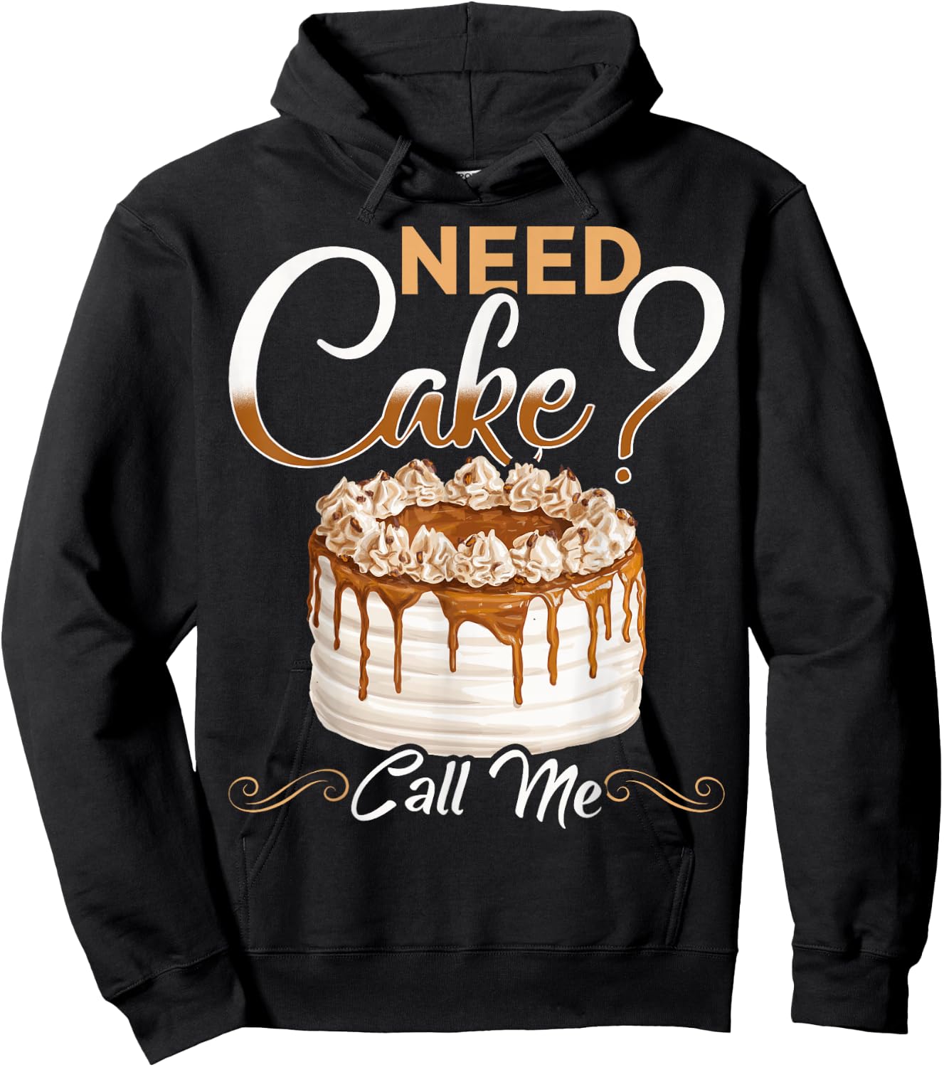 Baker Need Cake Call Me Baker Chef Cake Baker Bake Hoodie - Hoodie | Black