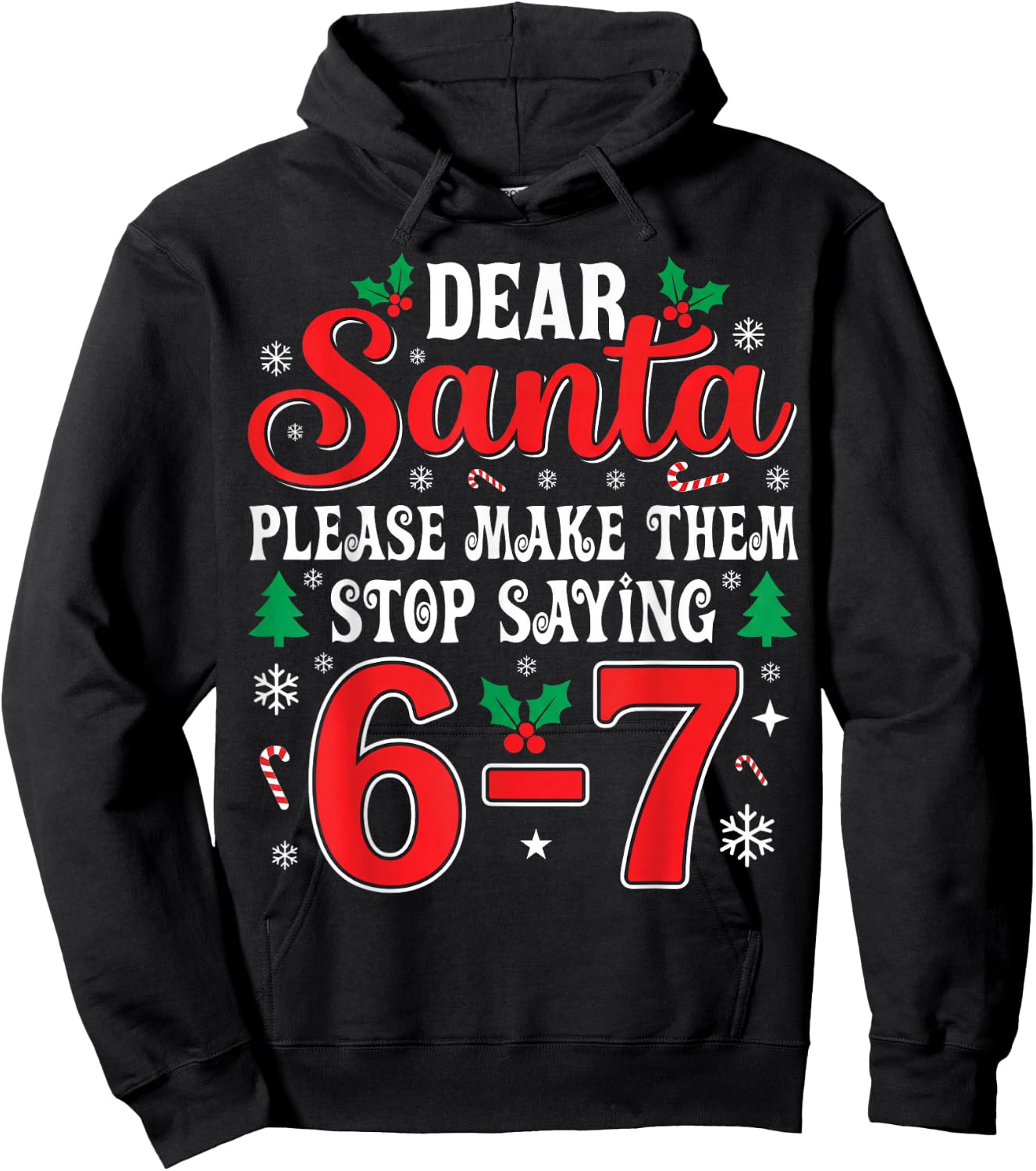 Dear Santa 67 Funny Christmas Six Seven 6-7 Men Women Hoodie - Hoodie | Black