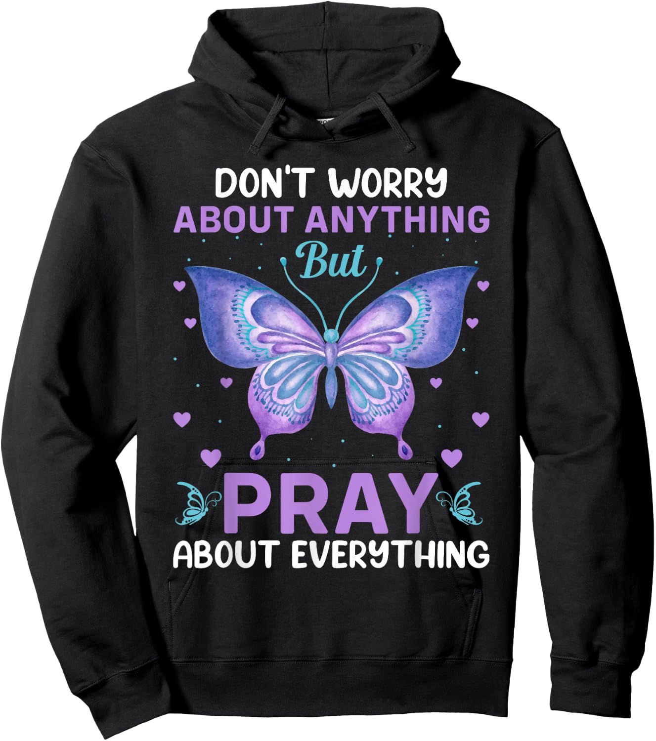 Don't Worry About Anything Pray About Everything Bible Verse Hoodie - Hoodie | Black