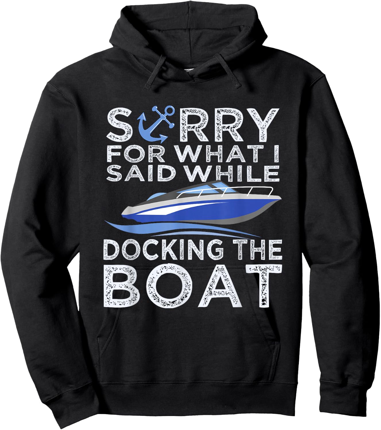 Sorry For What I Said While Docking The Boat Shirt Boating T Hoodie - Hoodie | Black