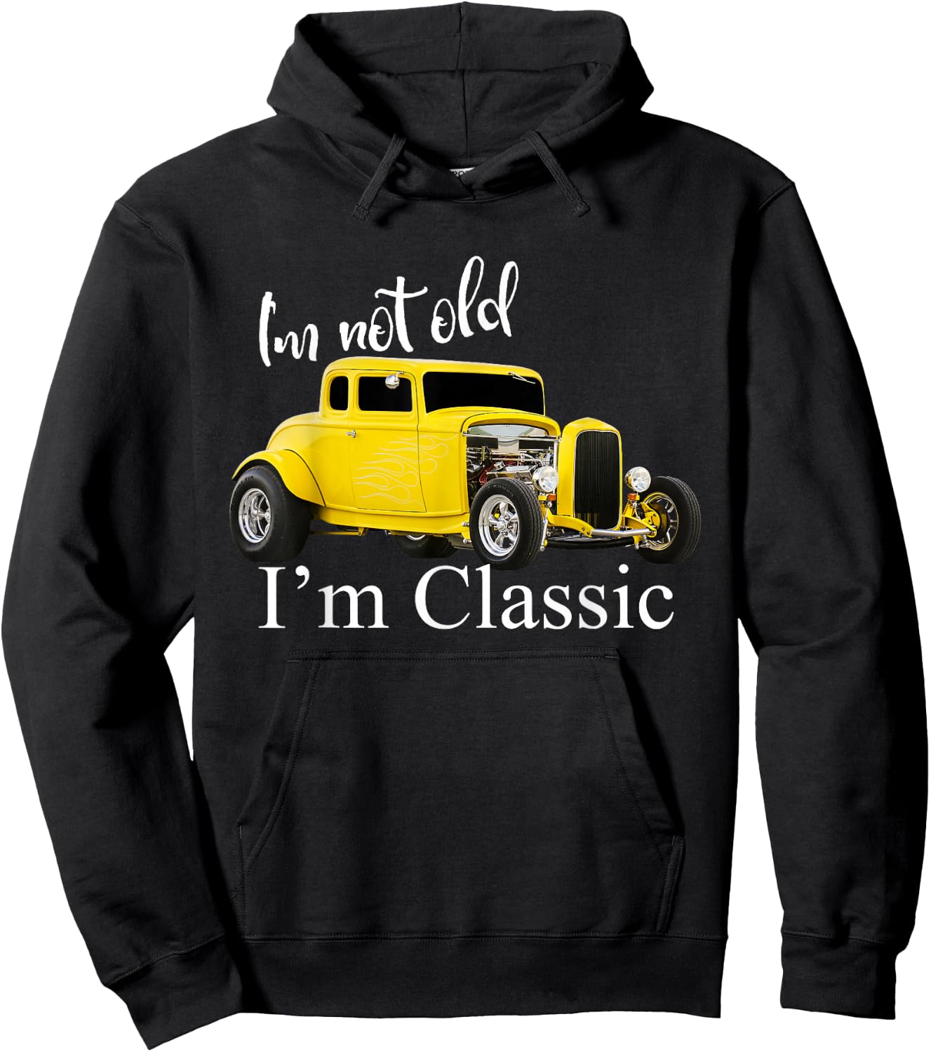 I'm Not Old I'm Classic Retro Muscle Car Art Birthday Hoodie - Hoodie | Black