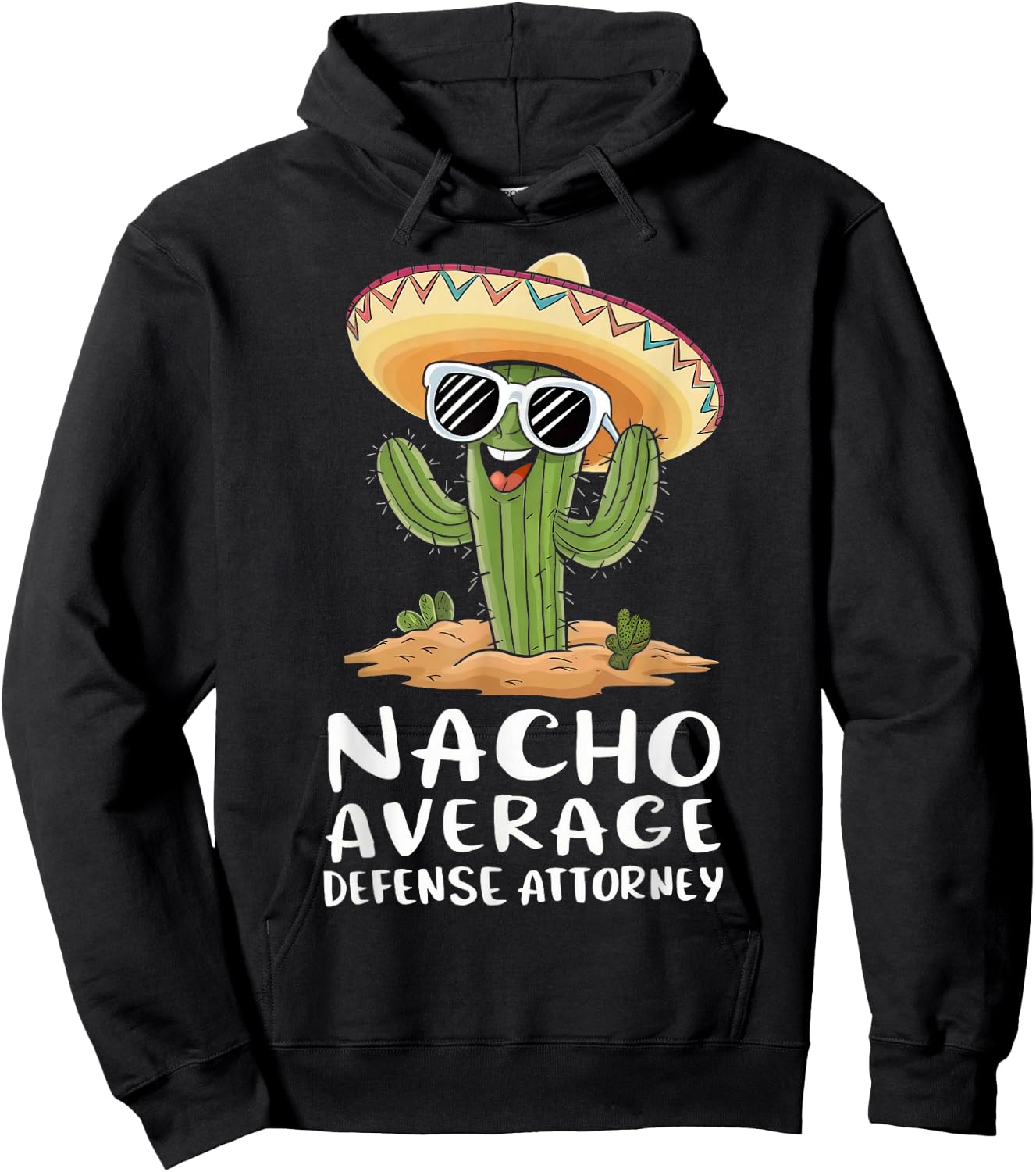 Funny Nacho Average Defense Attorney Lawyer Attorney Hoodie - Hoodie | Black