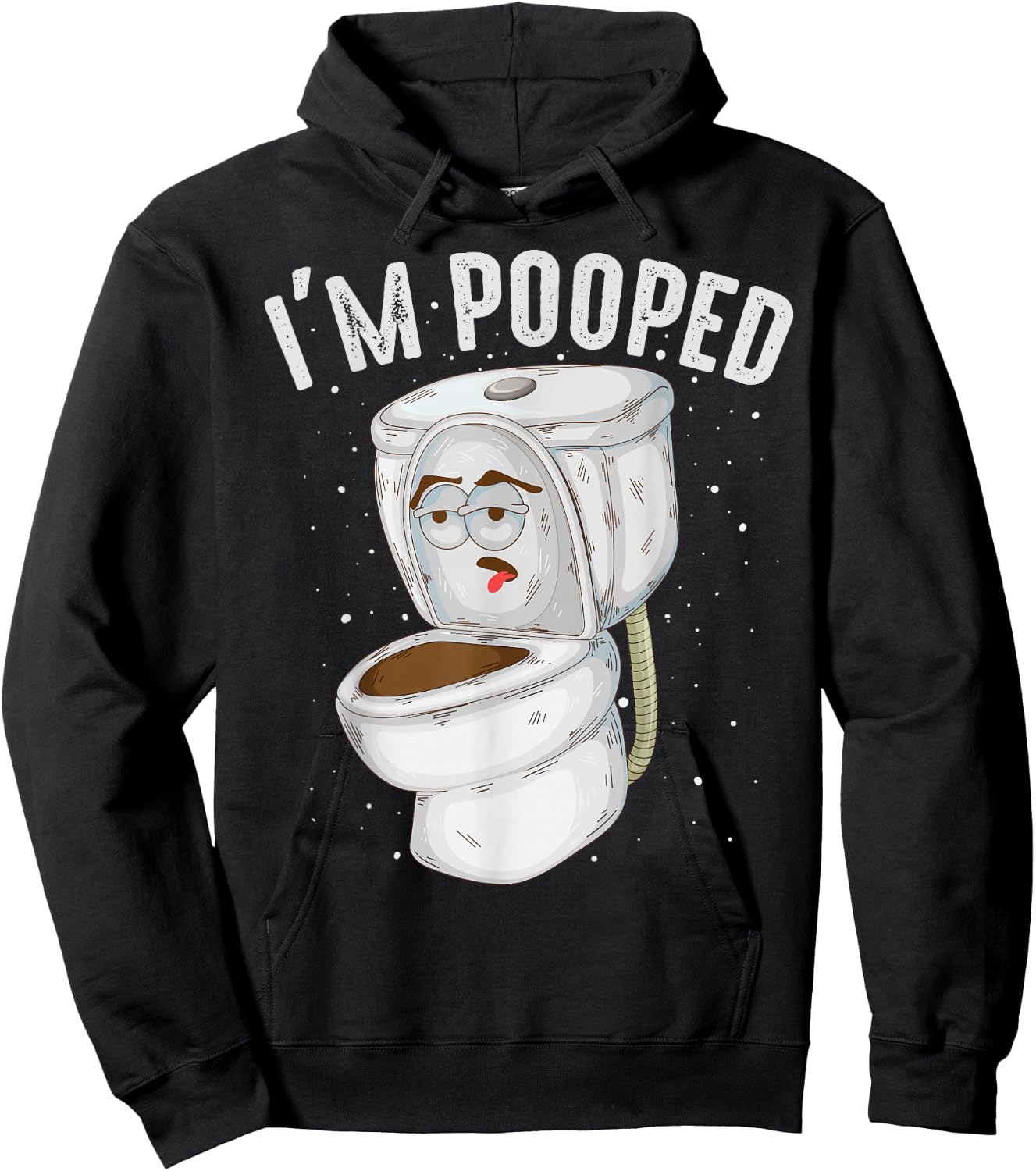 Cool I'm Pooped | Funny Dirty Toilet Bowl Joke Lover Gift Hoodie - Hoodie | Black