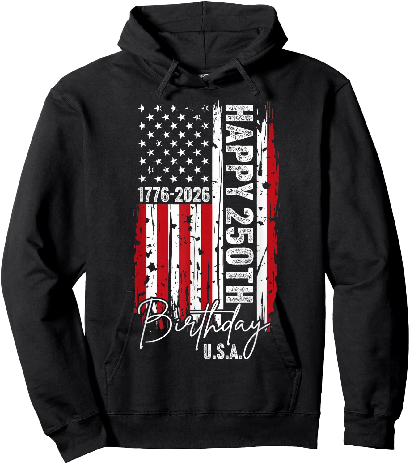 Happy 250th Birthday 1776-2026 USA Independence Day Hoodie - Hoodie | Black