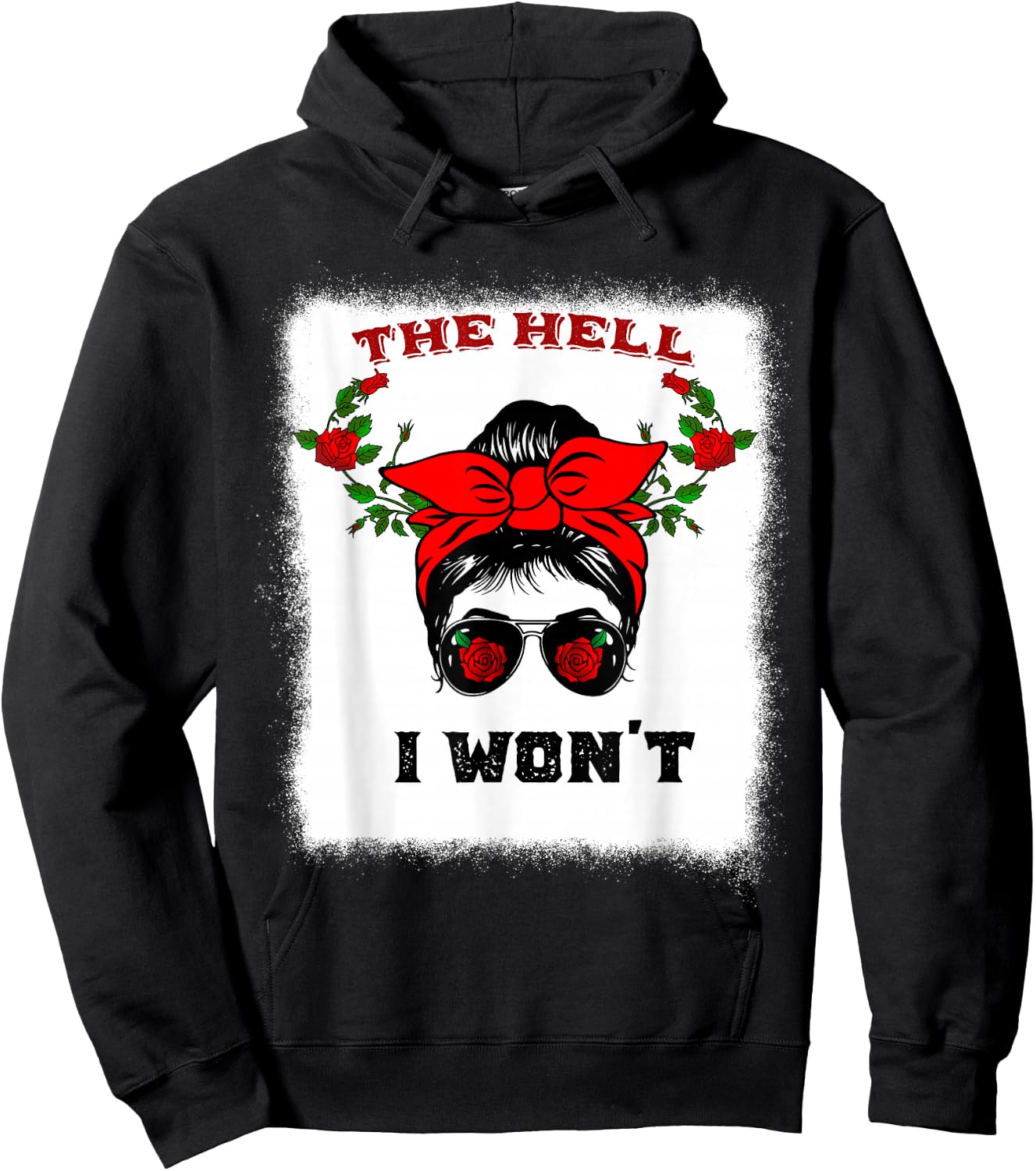 The Hell I Won't Apparel For Life Messy Bun Bleached Hoodie - Hoodie | Black