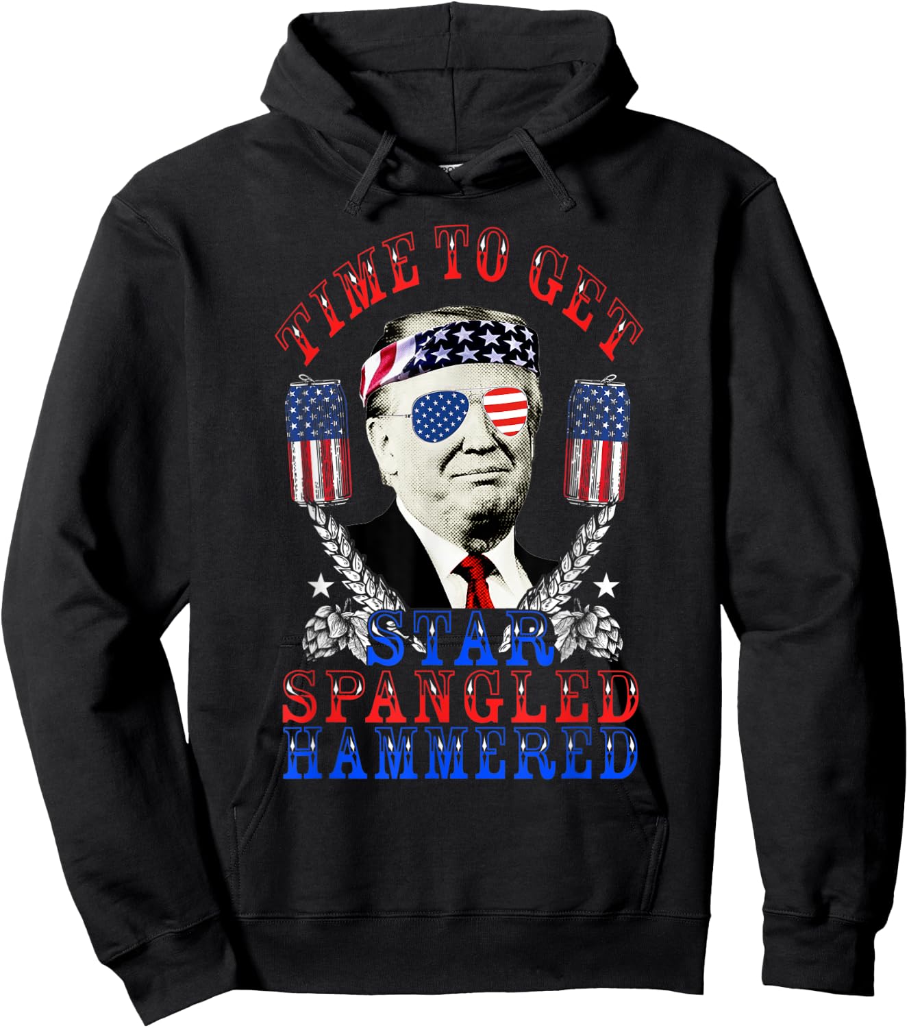 Time To Get Star Spangled Hammered 4th Of July Trump Hoodie - Hoodie | Black