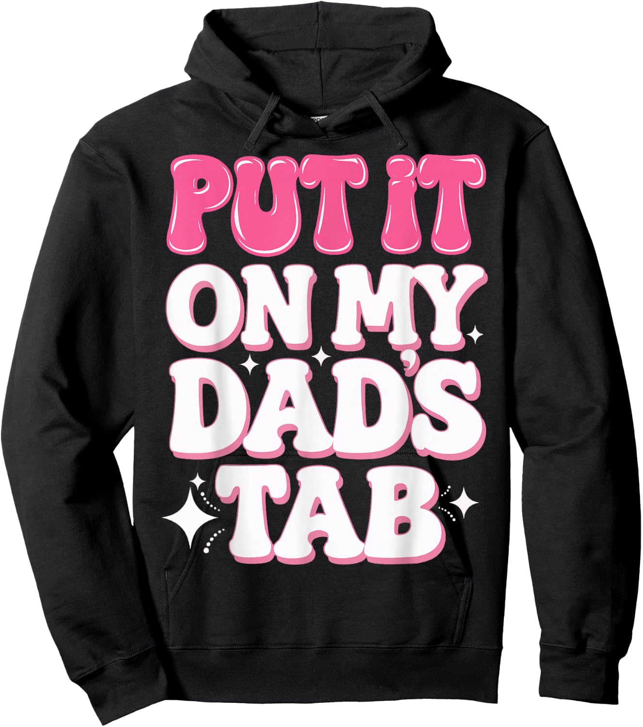 Put It On My Dad's Tab Hoodie - Hoodie | Black