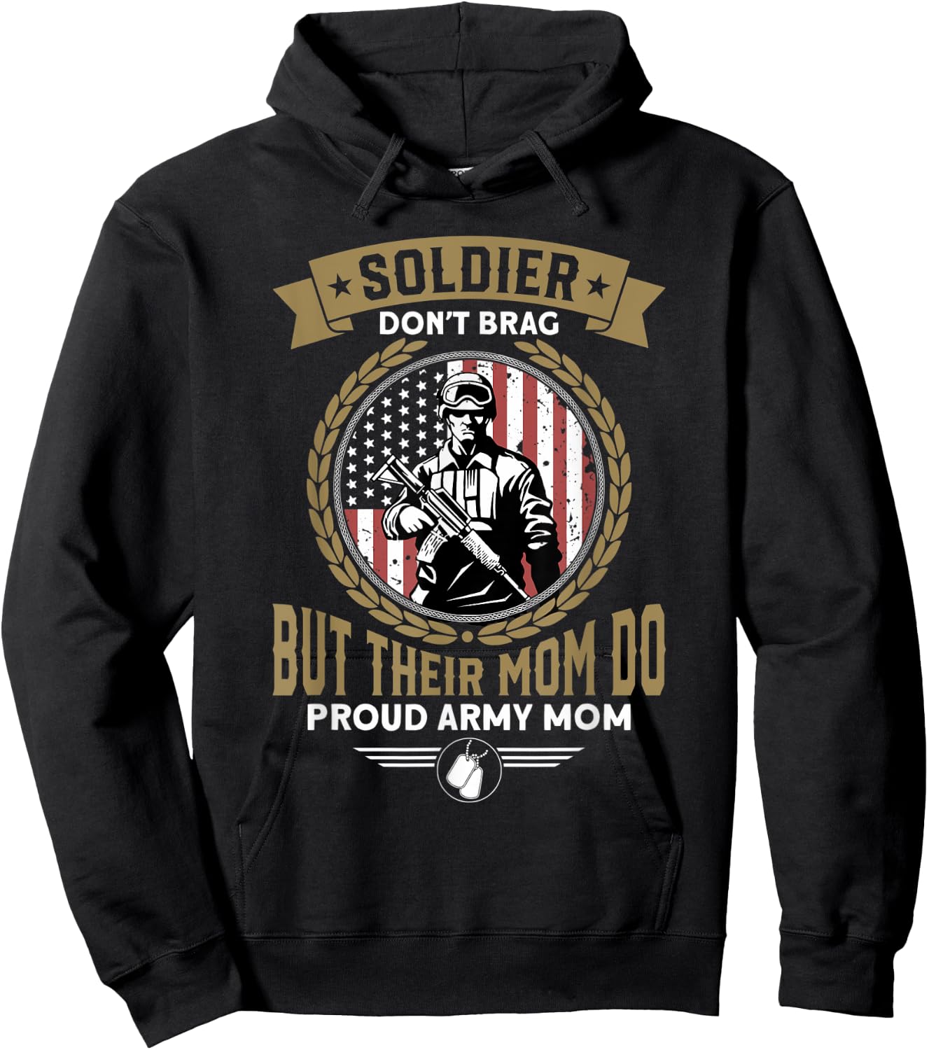 Soldiers Don't Brag But Their Moms Do - Proud Army Mom Hoodie - Hoodie | Black