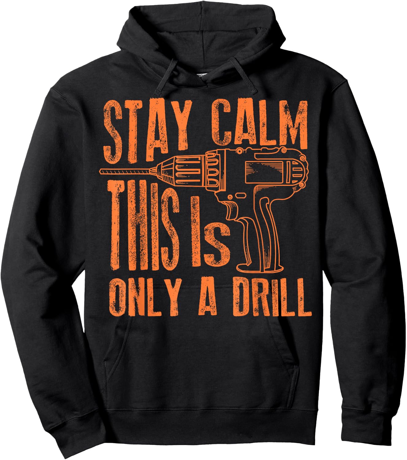 Stay Calm This Is Only A Drill | Funny Drilling Gift Hoodie - Hoodie | Black