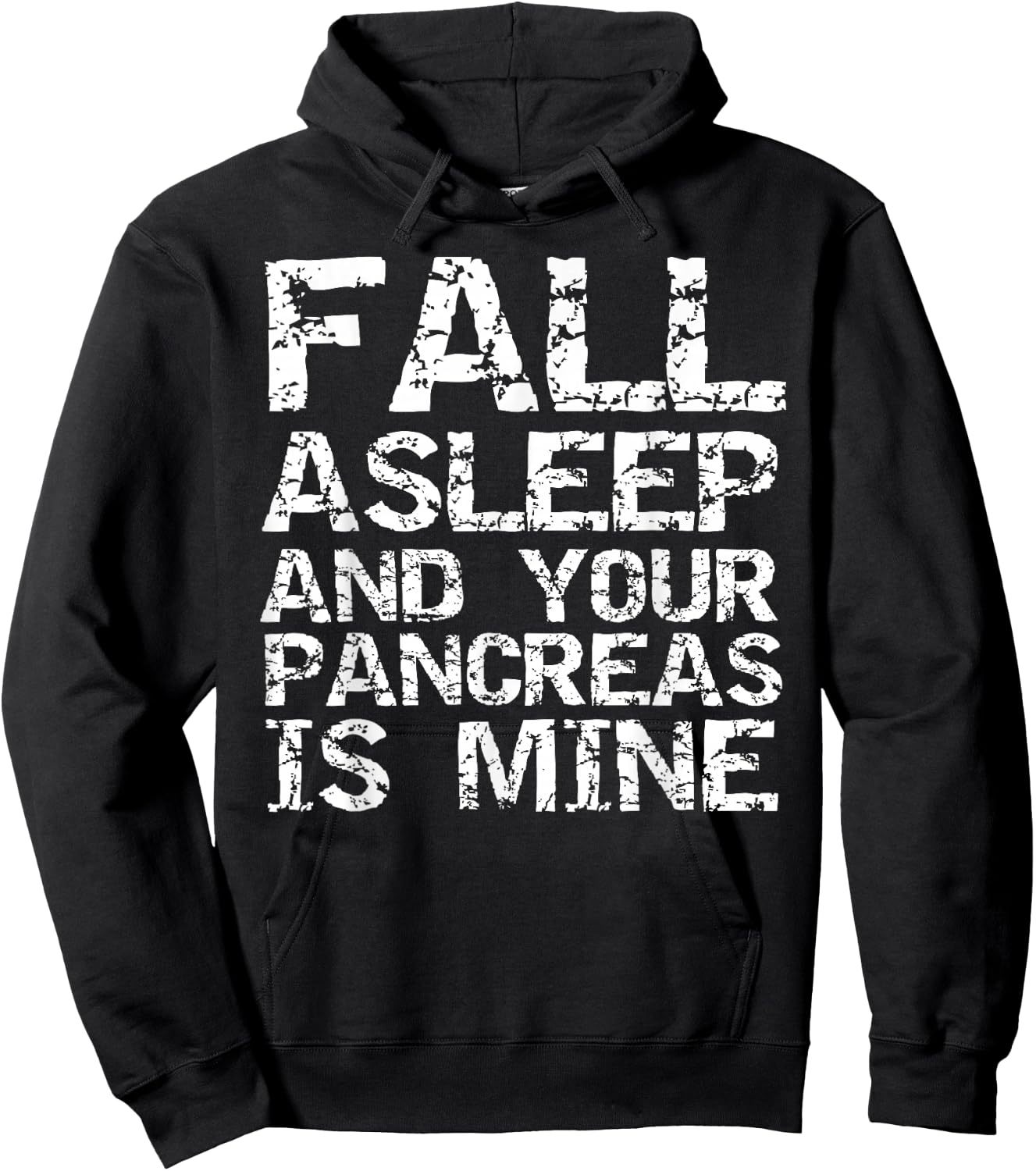 Funny Type 1 Diabetes Fall Asleep and Your Pancreas is Mine Hoodie - Hoodie | Black