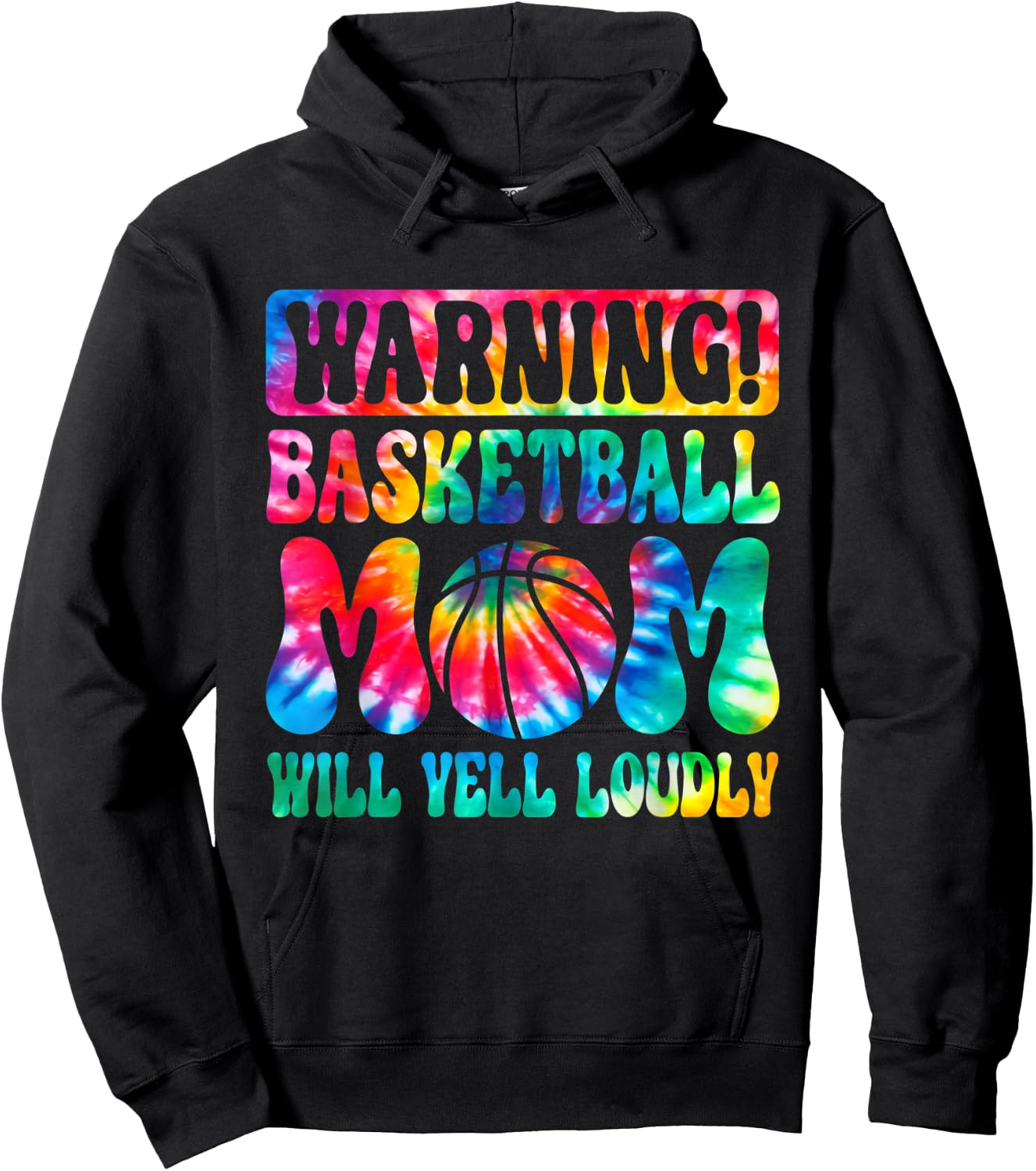 Warning Basketball Mom Will Yell Loudly Tie Dye Mothers Day Hoodie - Hoodie | Black