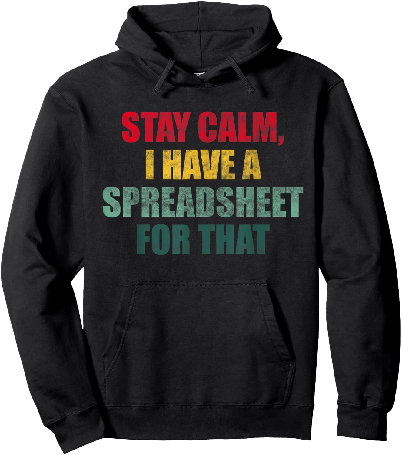 Stay Calm I Have a Spreadsheet for That Fun Accountant Gift Hoodie - Hoodie | Black