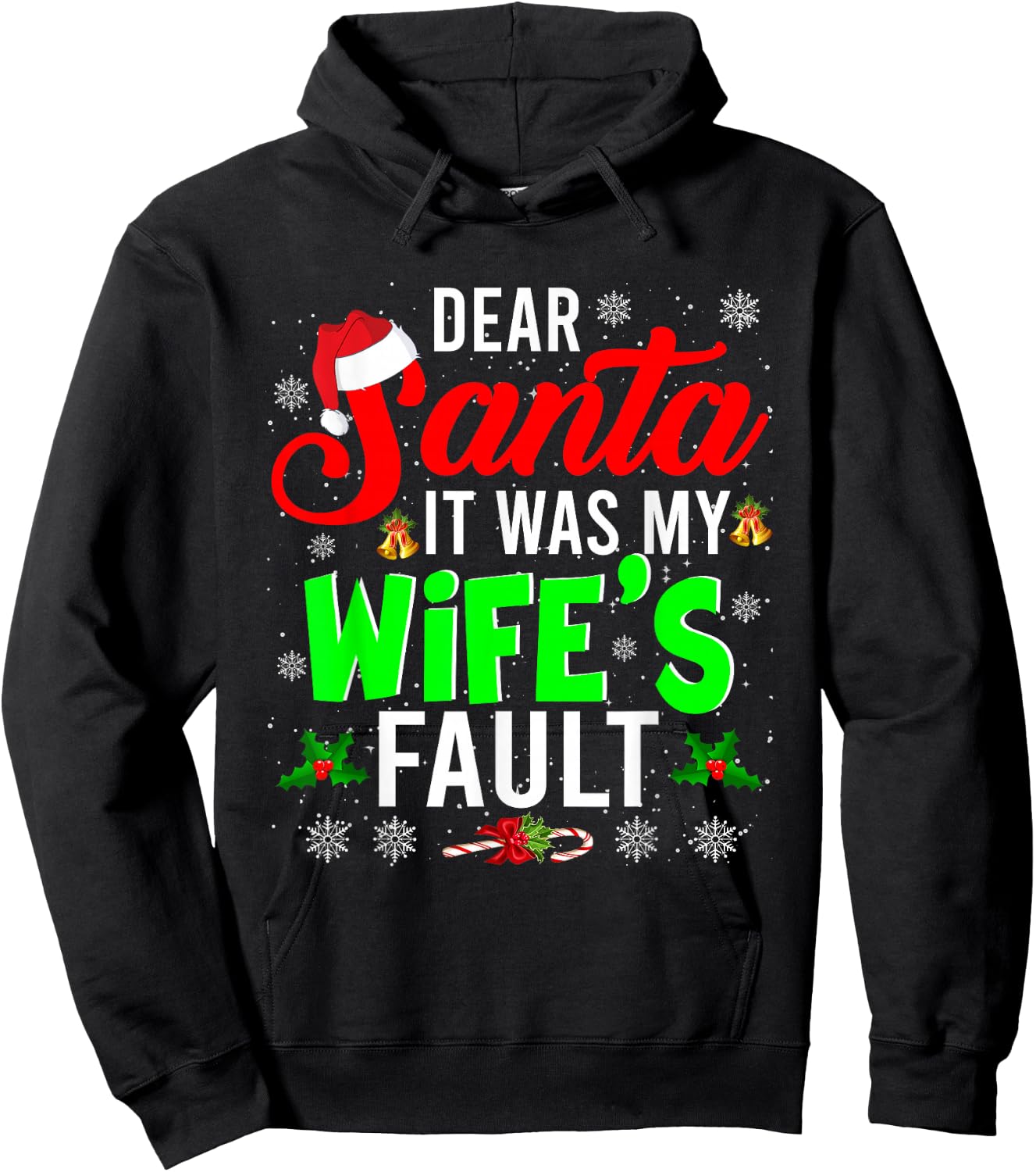 Dear Santa It Was My Wife's Fault Christmas Family Gifts Hoodie - Hoodie | Black