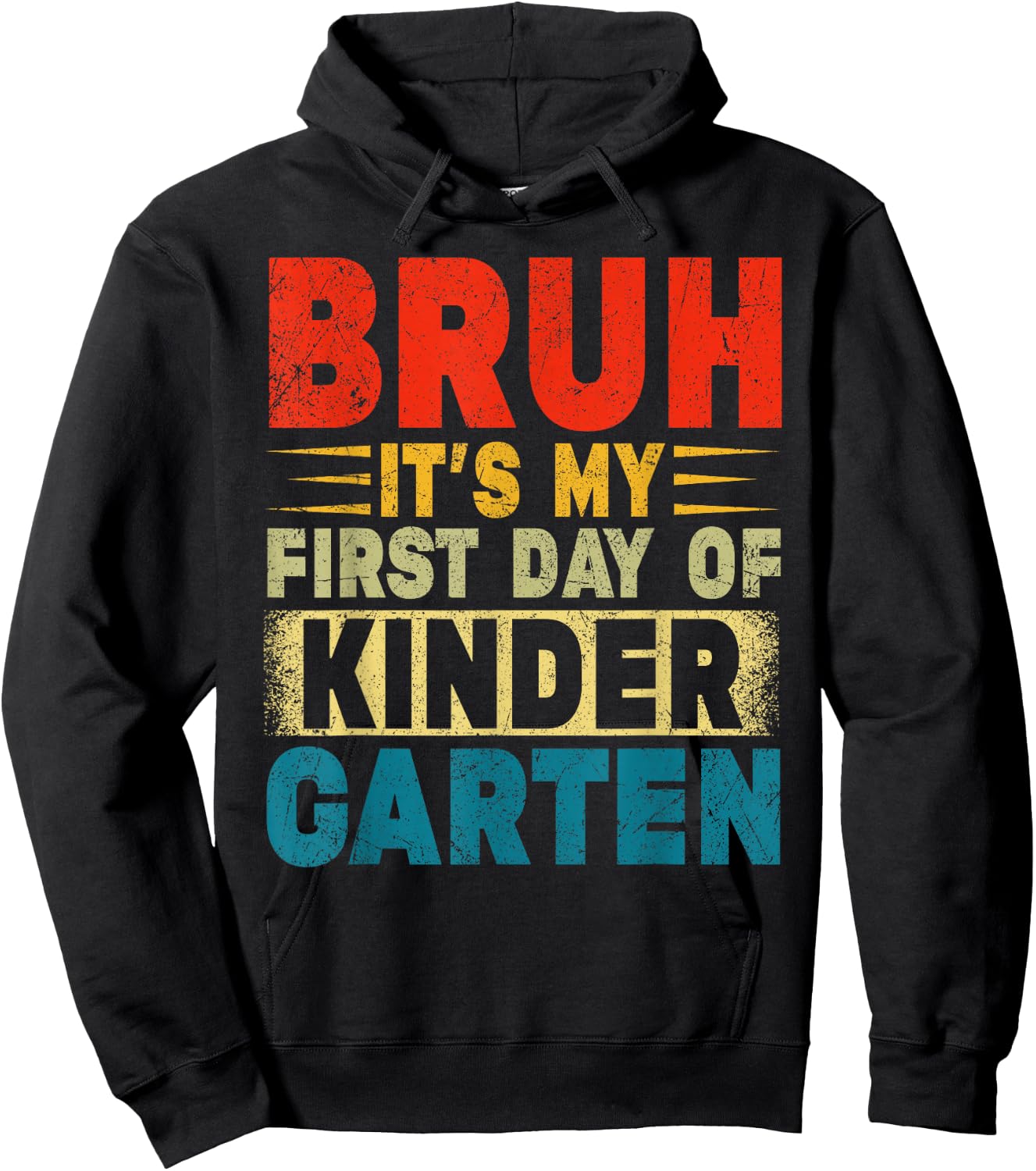 BRUH It's My First Day Of Kindergarten Back To School Boy Hoodie - Hoodie | Black