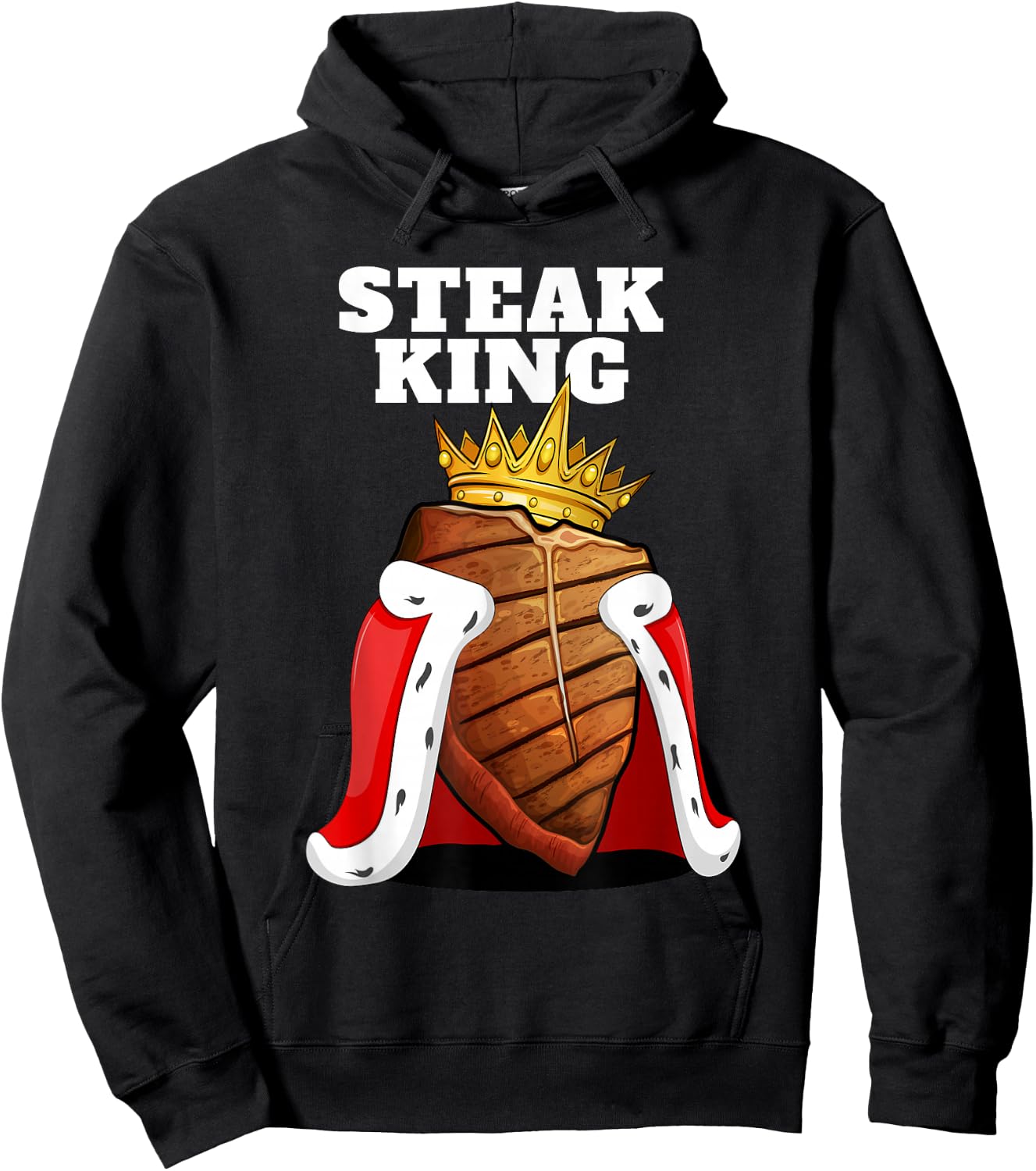 Steak King | Grill Steak Meat Lover Shirt | Funny Steak Hoodie - Hoodie | Black