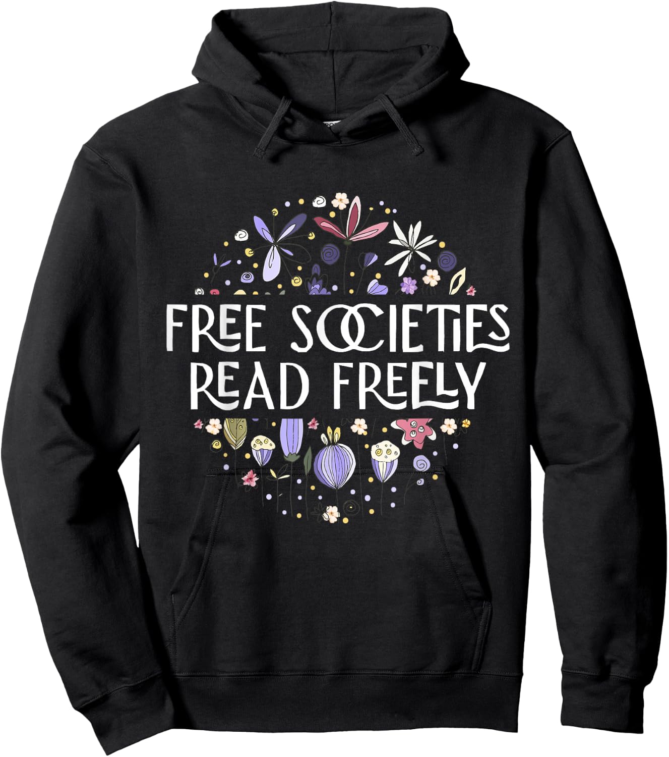 Free Societies Read Freely Read Banned Books Librarians Hoodie - Hoodie | Black
