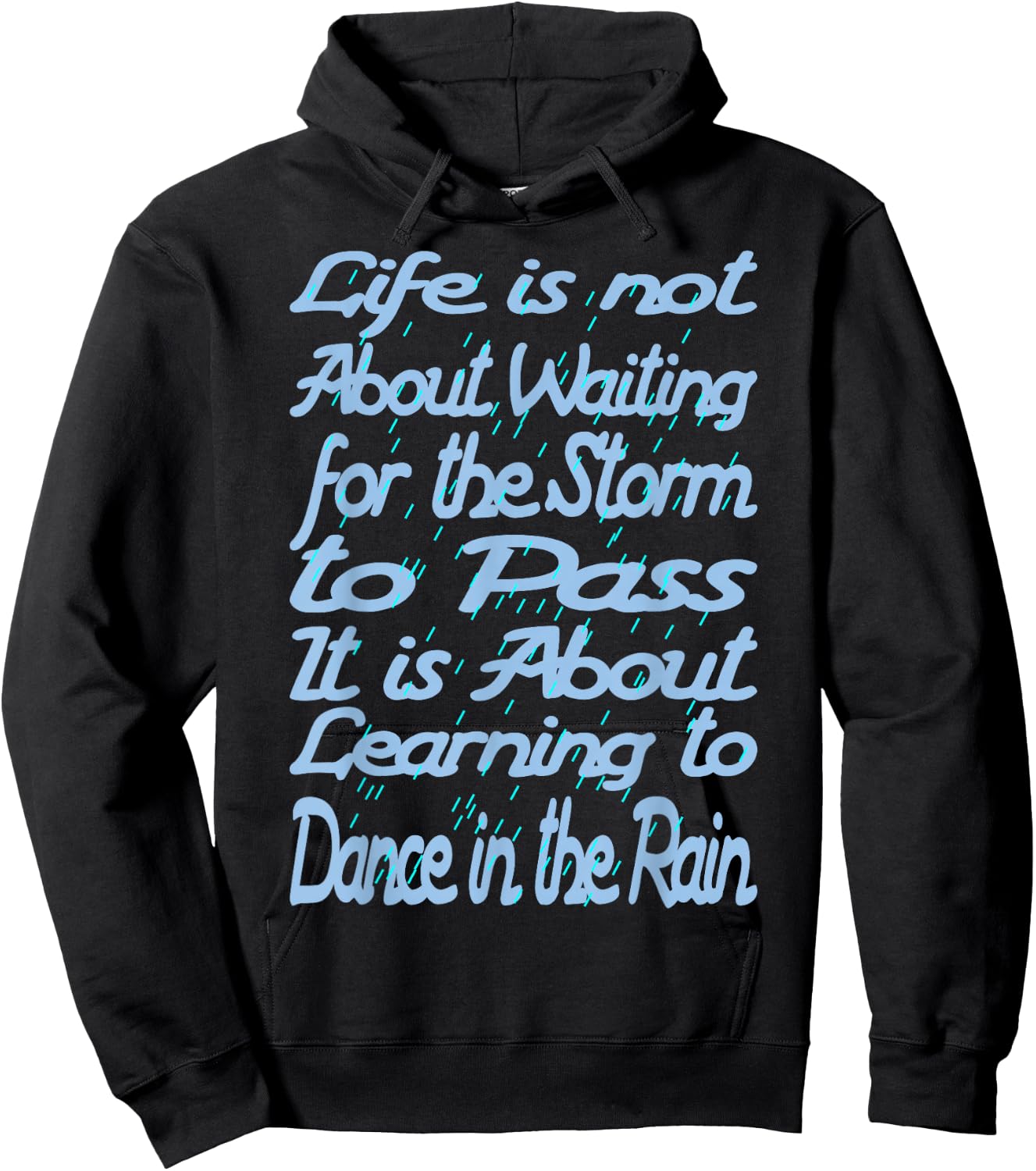 Life Is Not About Waiting For The Storm To Pass Hoodie - Hoodie | Black