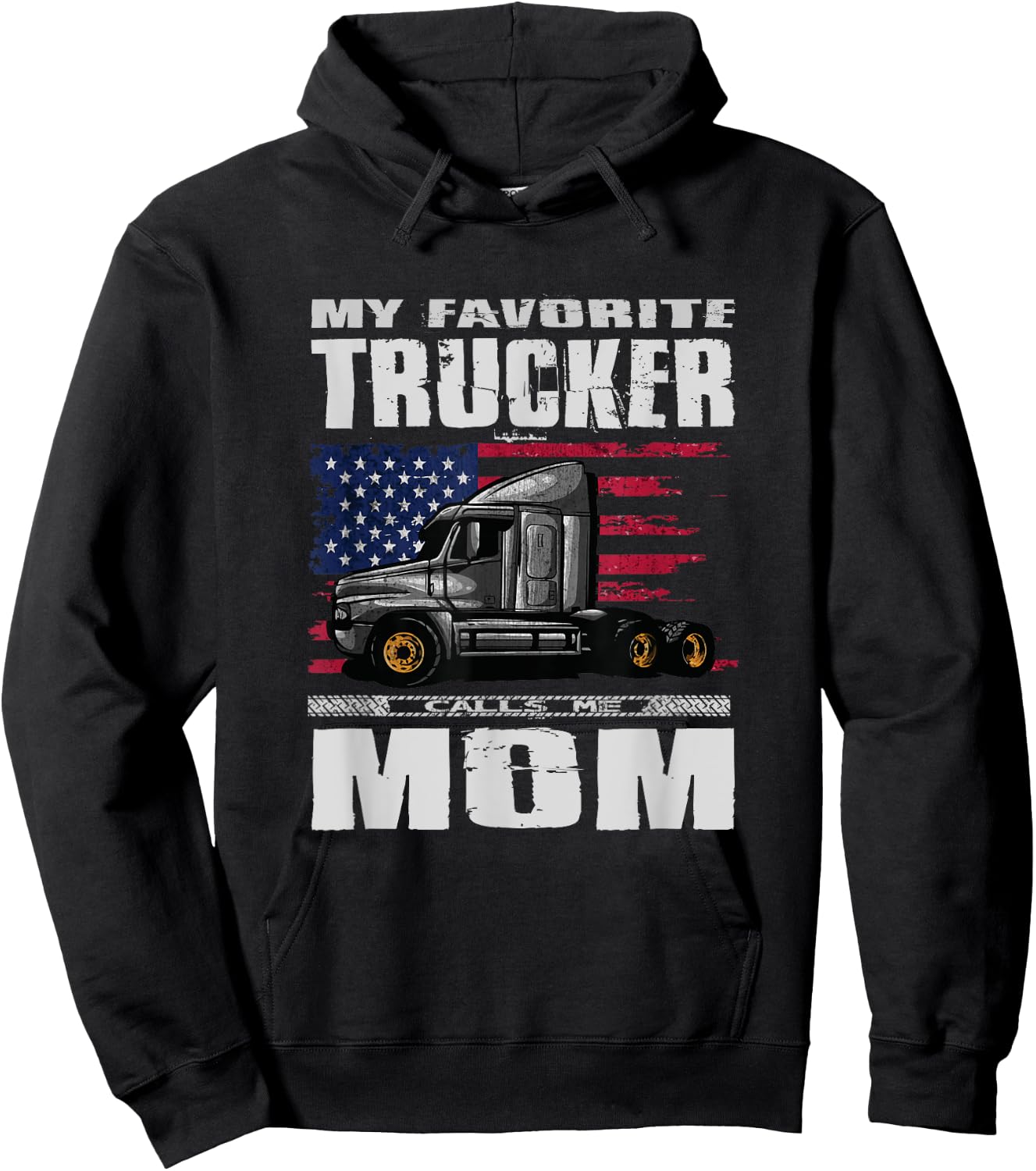 My Favorite Trucker Calls Me Mom Truck Driver Hoodie - Hoodie | Black