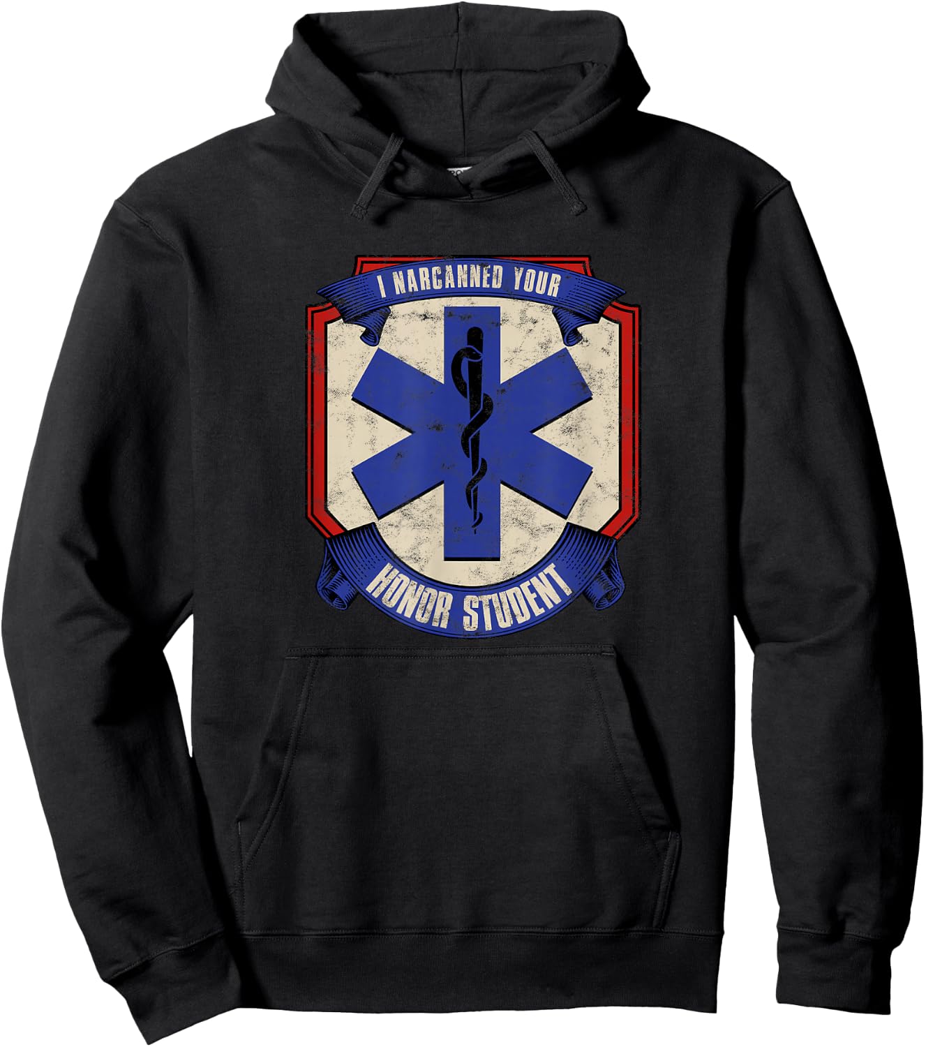 I narcanned your honor student - first responder Hoodie - Hoodie | Black