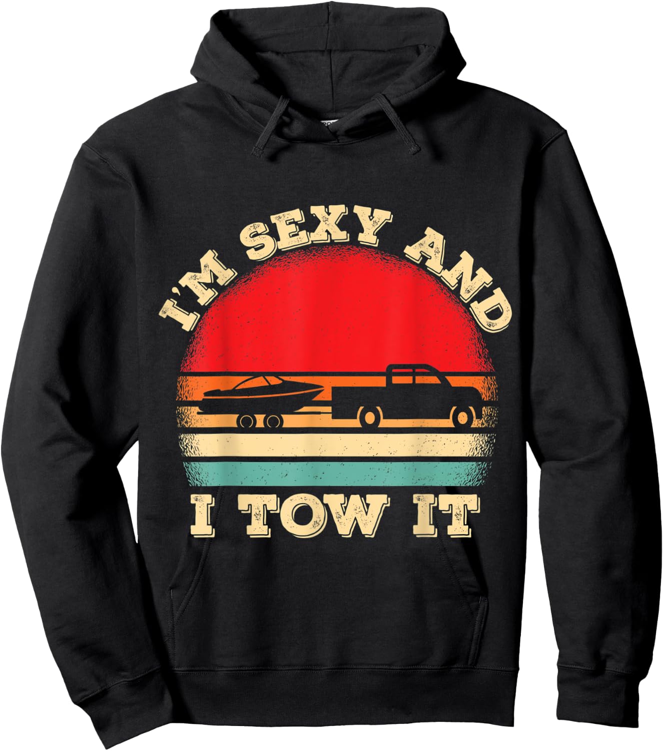 Im Sexy And I Tow It Retro Boating Boat Captain Hoodie - Hoodie | Black
