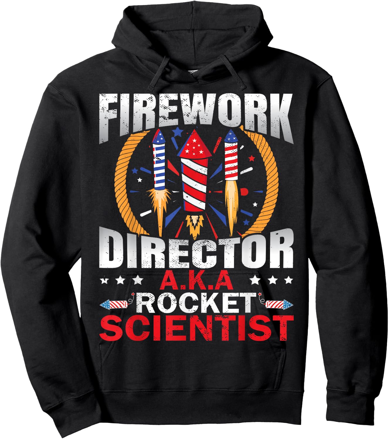 Fireworks Director Aka Rocket Scientist Funny 4th Of July Hoodie - Hoodie | Black