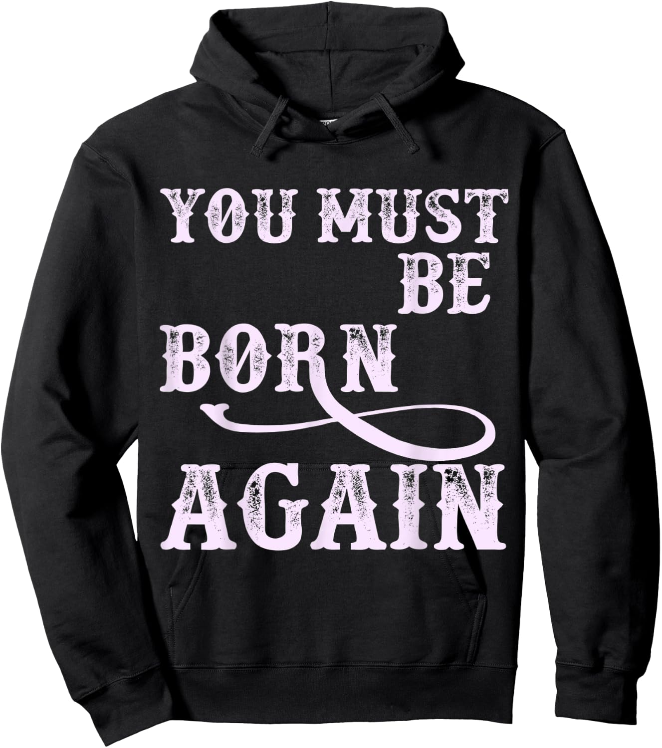 You Must Be Born Again Believer Christian Faith Over Fear Hoodie - Hoodie | Black