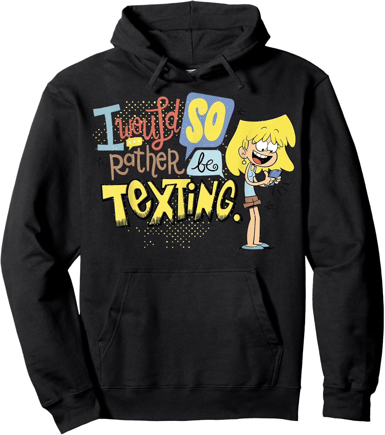 The Loud House Rather Be Texting Text Poster Hoodie - Hoodie | Black