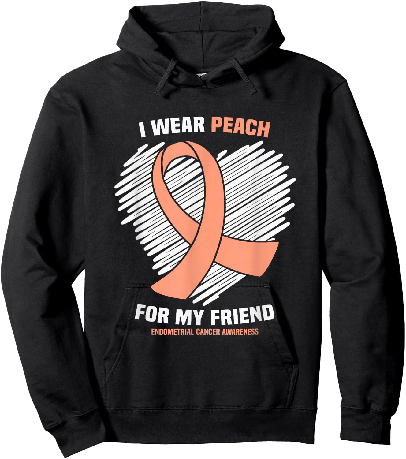 I Wear Peach For My Friend Endometrial Cancer Awareness Hoodie - Hoodie | Black