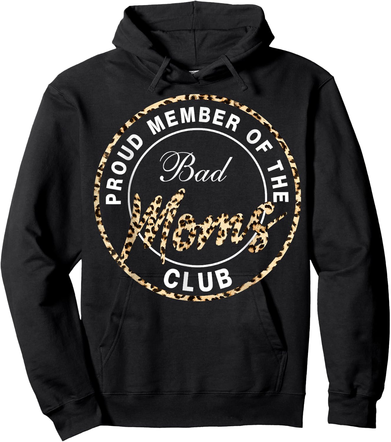 Funny Mother's Day Proud Member of The Bad Moms Club Hoodie - Hoodie | Black