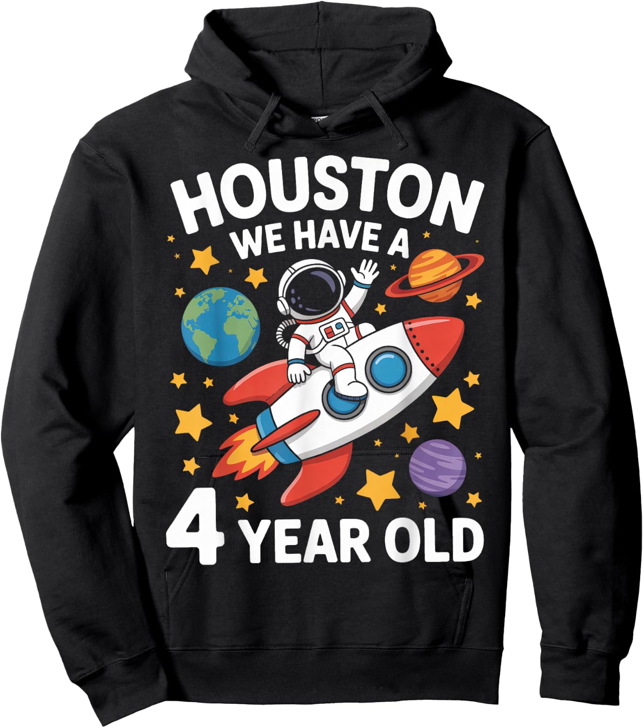 4Th Birthday Houston We Have A 4 Year Old Astronaut Hoodie - Hoodie | Black