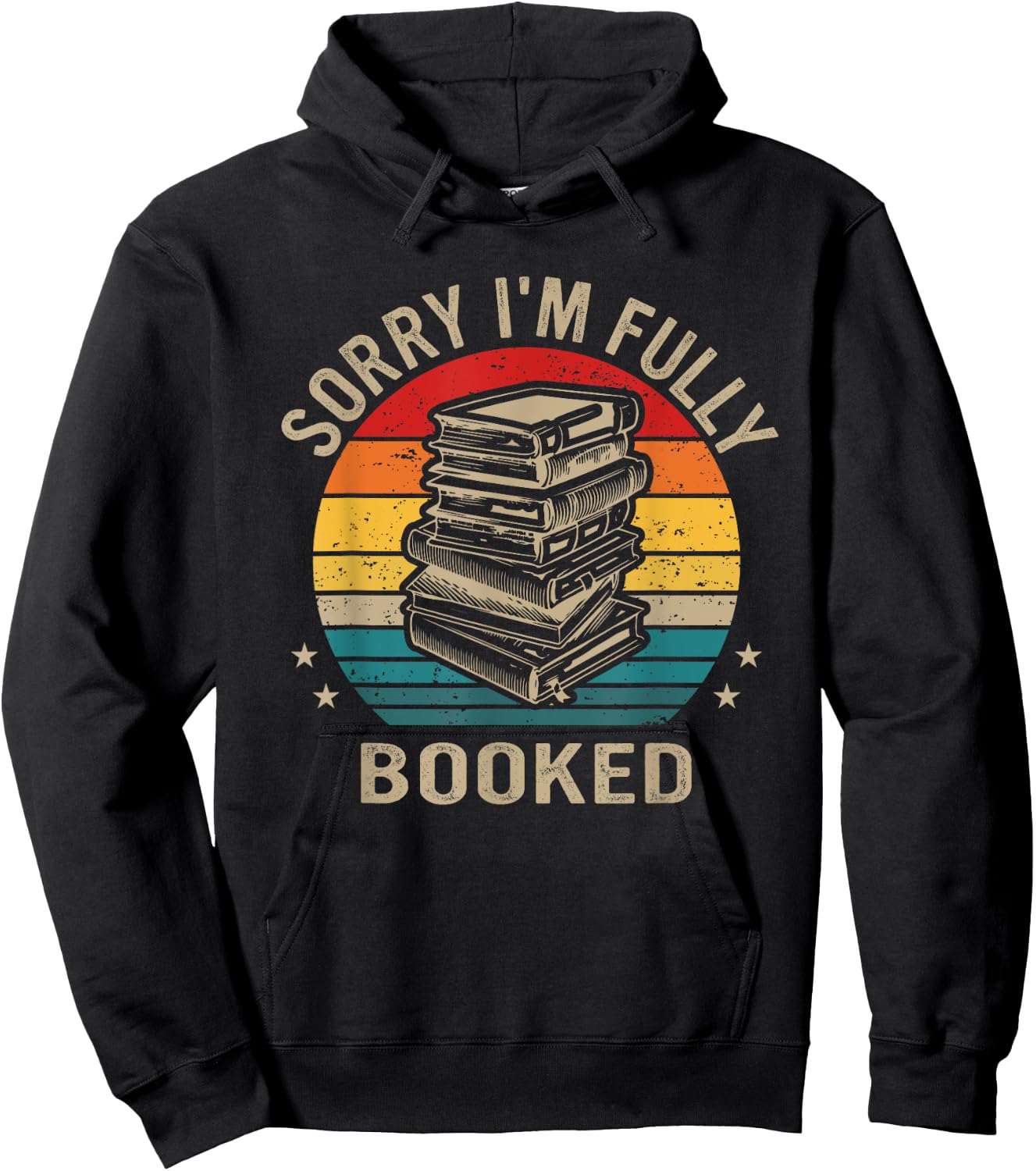 Funny Sorry I'm Fully Booked, Retro Reading Lover Hoodie - Hoodie | Black