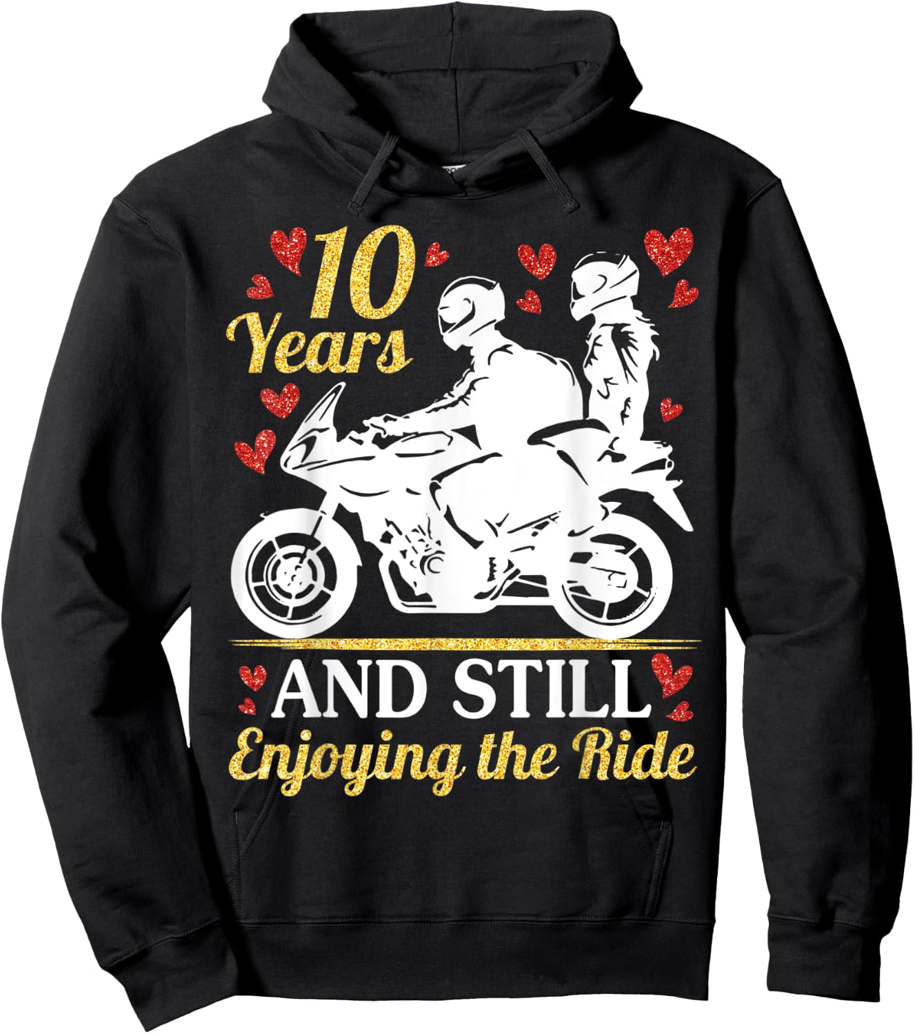 Motorcycle Riders Marry 10 Years And Still Enjoying The Ride Hoodie - Hoodie | Black