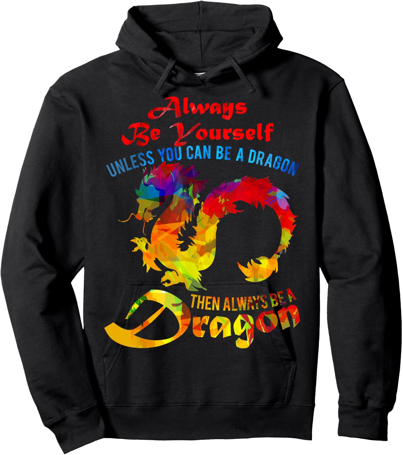 Always Be Yourself Unless You Can Be A Dragon Gift Hoodie - Hoodie | Black