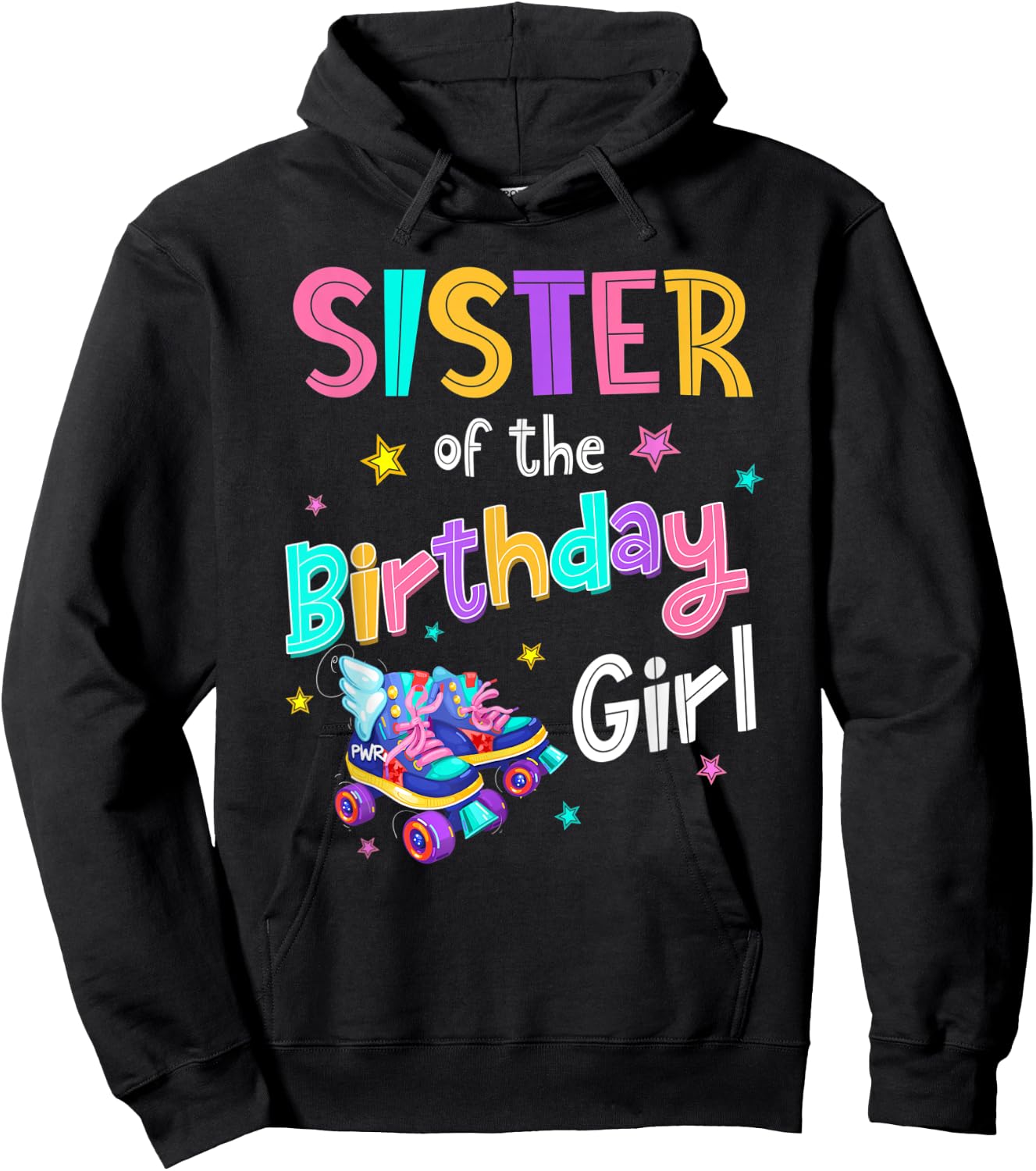 Sister of the Birthday Girl Rolling Skate Bday Family Party Hoodie - Hoodie | Black