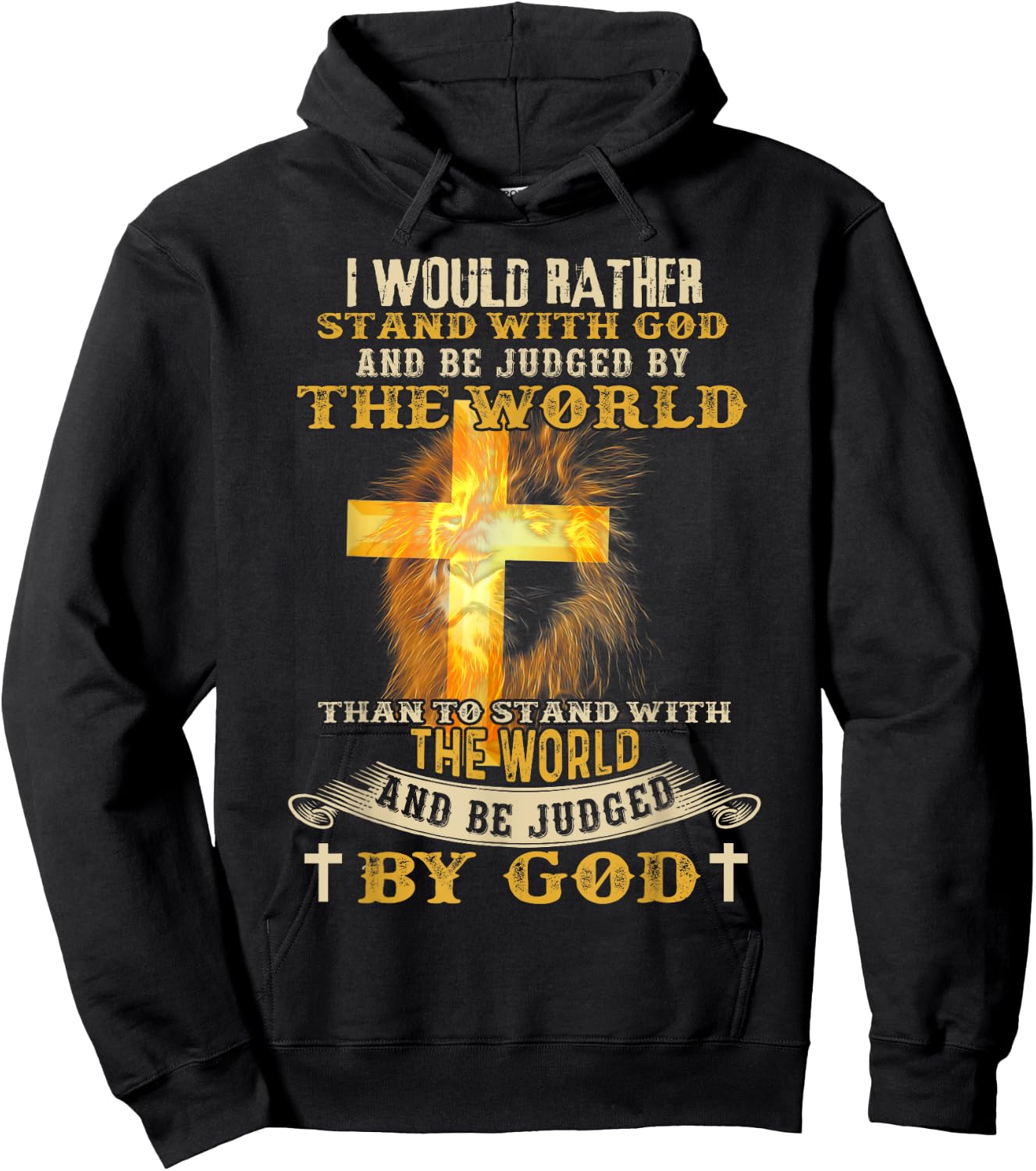 I Would Rather Stand With God And Be Judged By The World Hoodie - Hoodie | Black