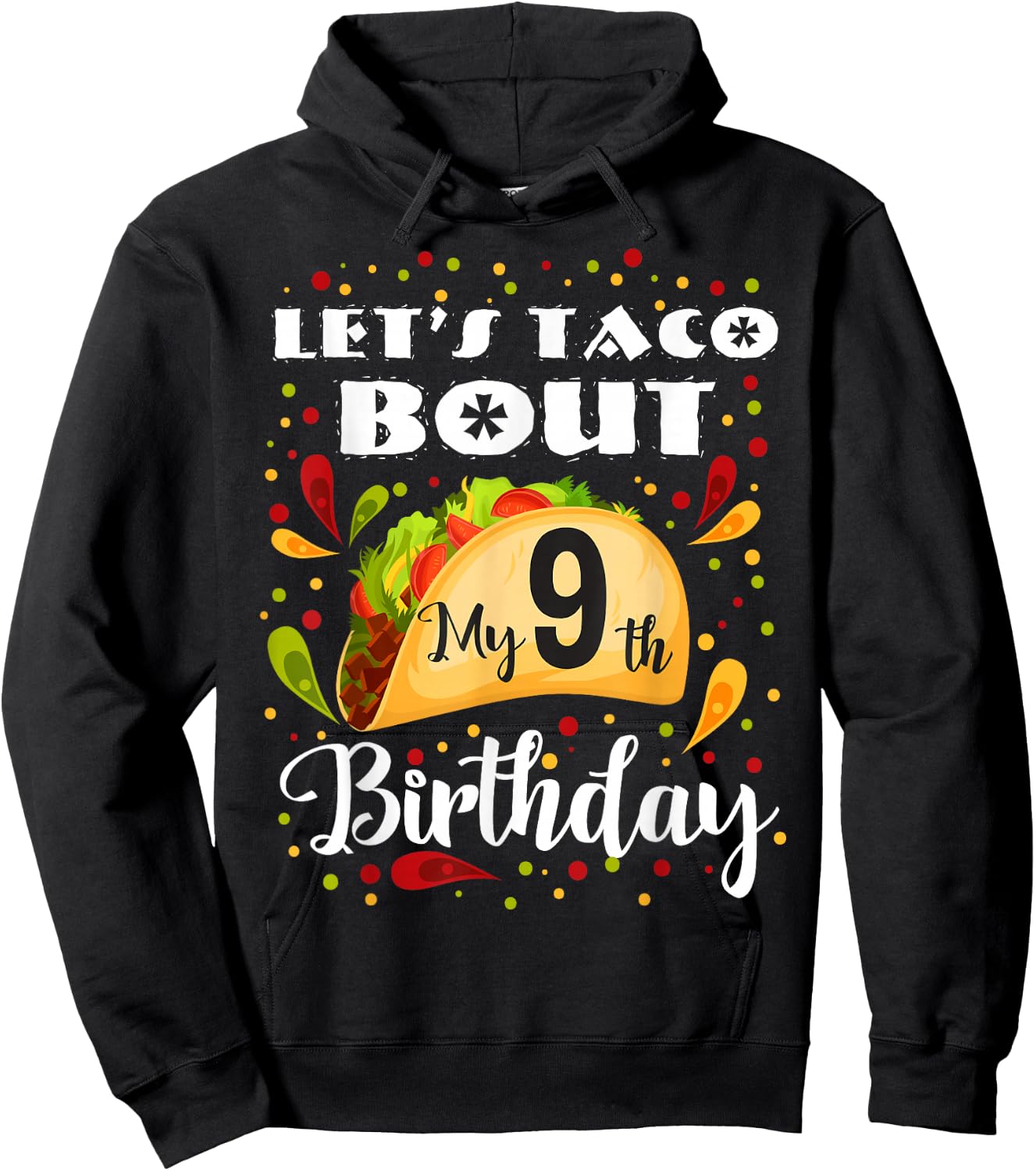 Let's Taco Bout My 9 Years Old Birthday Funny Matching Hoodie - Hoodie | Black
