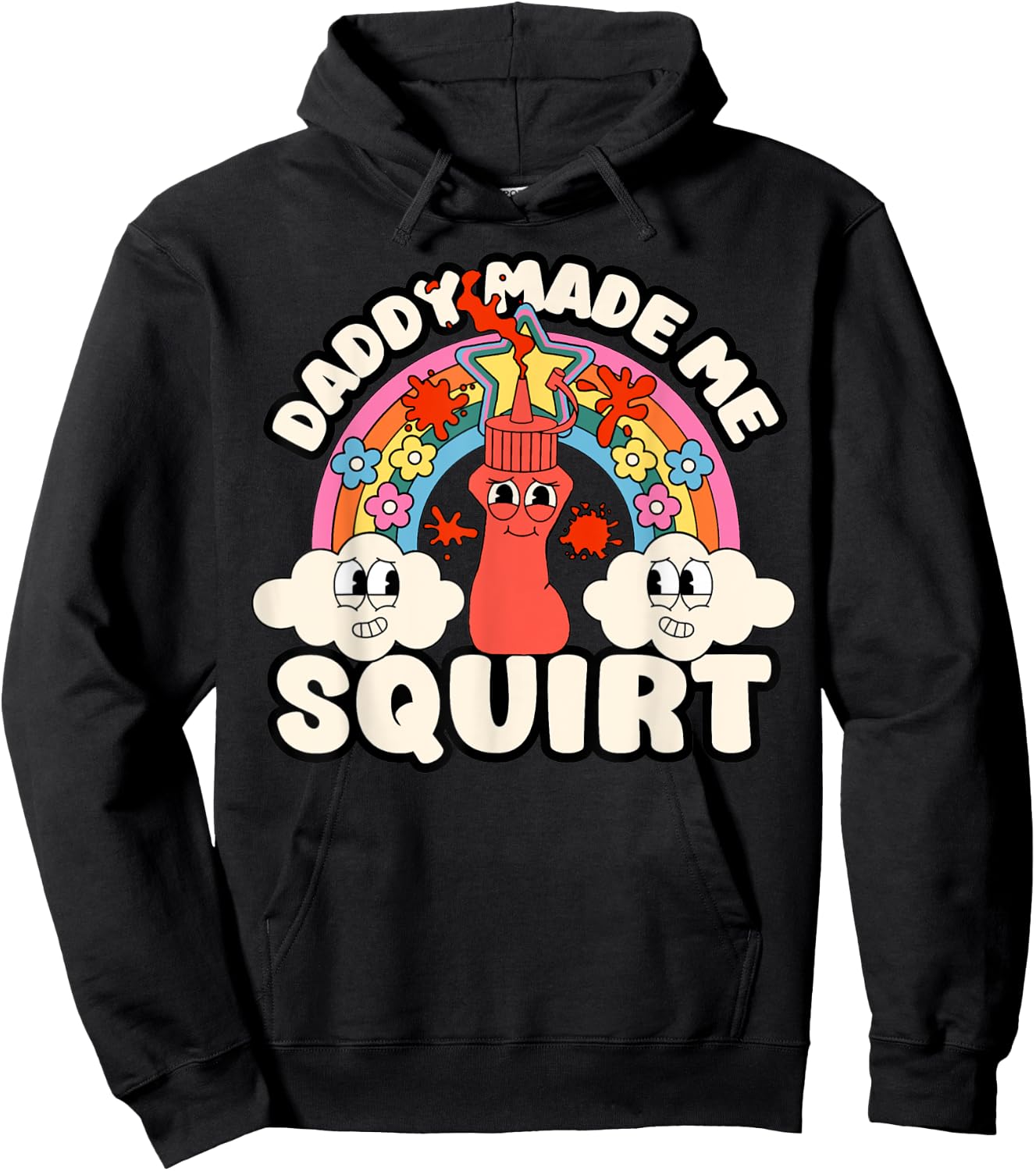 Funny Daddy Made Me Squirt Inappropriate Adult Ketchup Humor Hoodie - Hoodie | Black