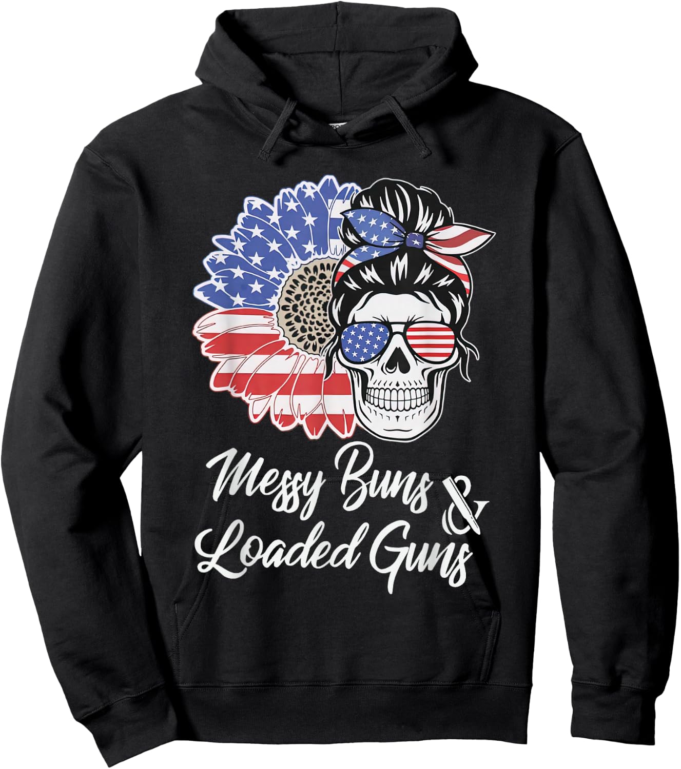 Messy Buns And Loaded Guns Skull Sunflower American Flag Men Hoodie - Hoodie | Black