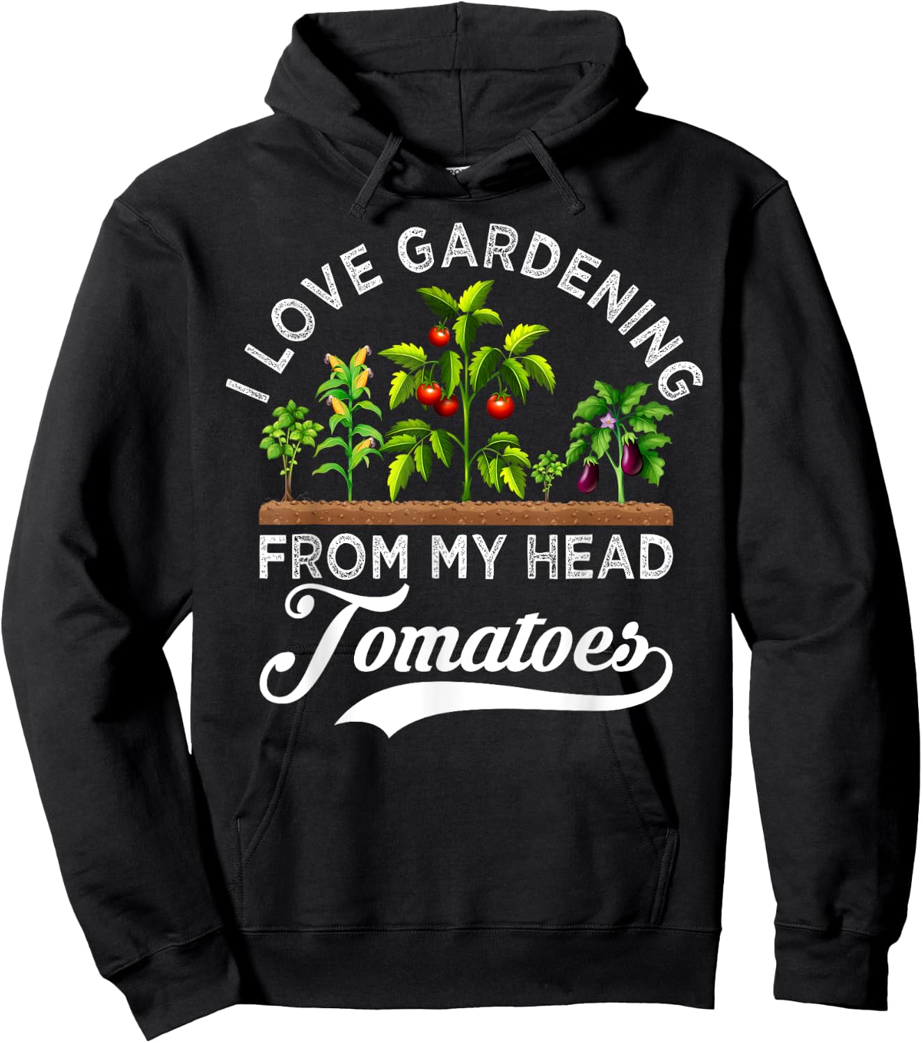 I Love Gardening From My Head Tomatoes Funny Gardener Hoodie - Hoodie | Black