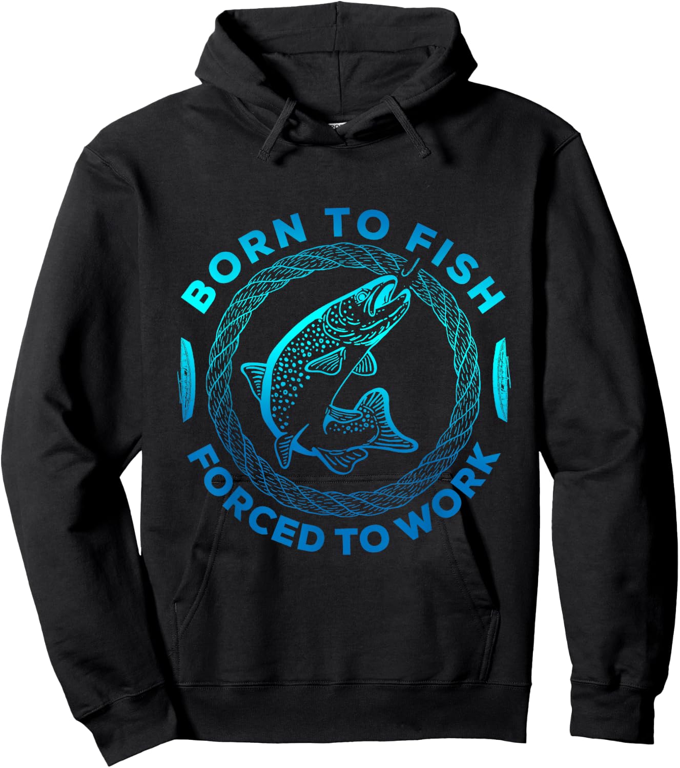 Born To Fish Forced To Work Funny Fishing Hoodie - Hoodie | Black