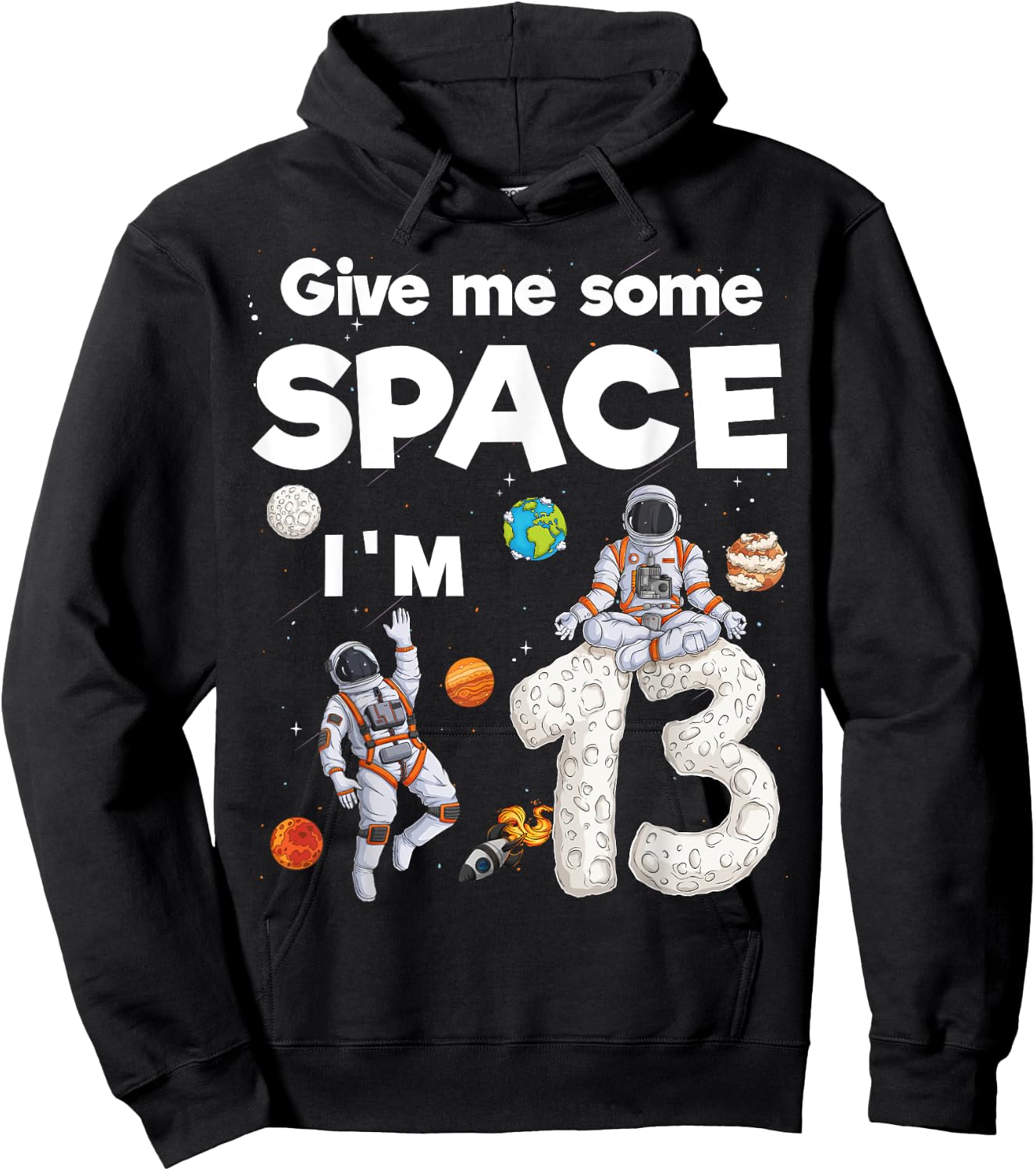 Outer Space Astronaut Planet Thirteen Year Old 13th Birthday Hoodie - Hoodie | Black