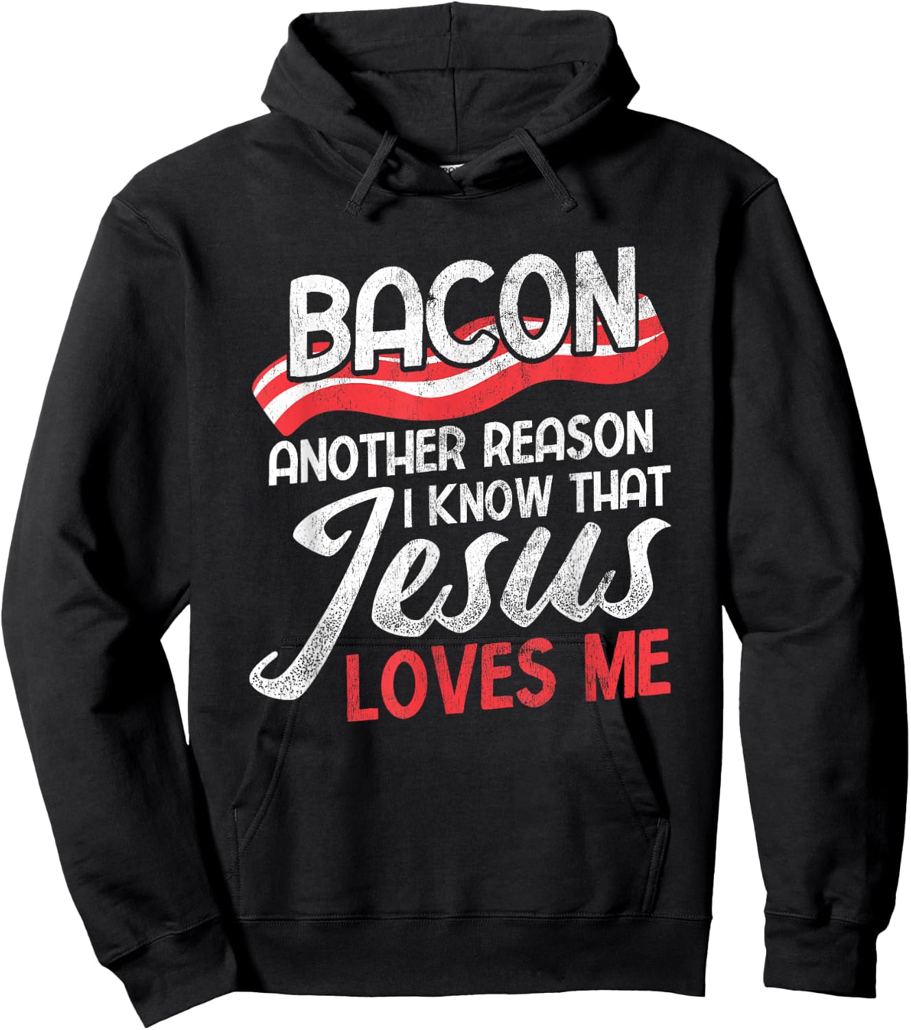 Bacon Another Reason I Know Christian Religious Jesus Hoodie - Hoodie | Black