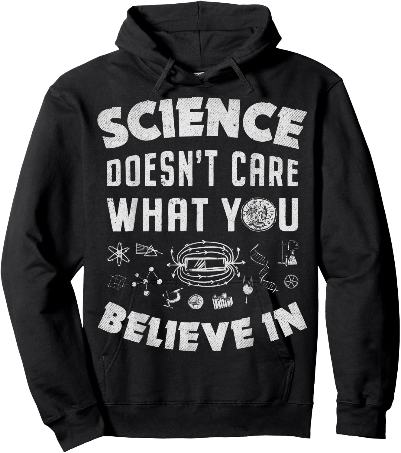 Science Doesn't Care What You Believe In Funny Men Women Hoodie - Hoodie | Black