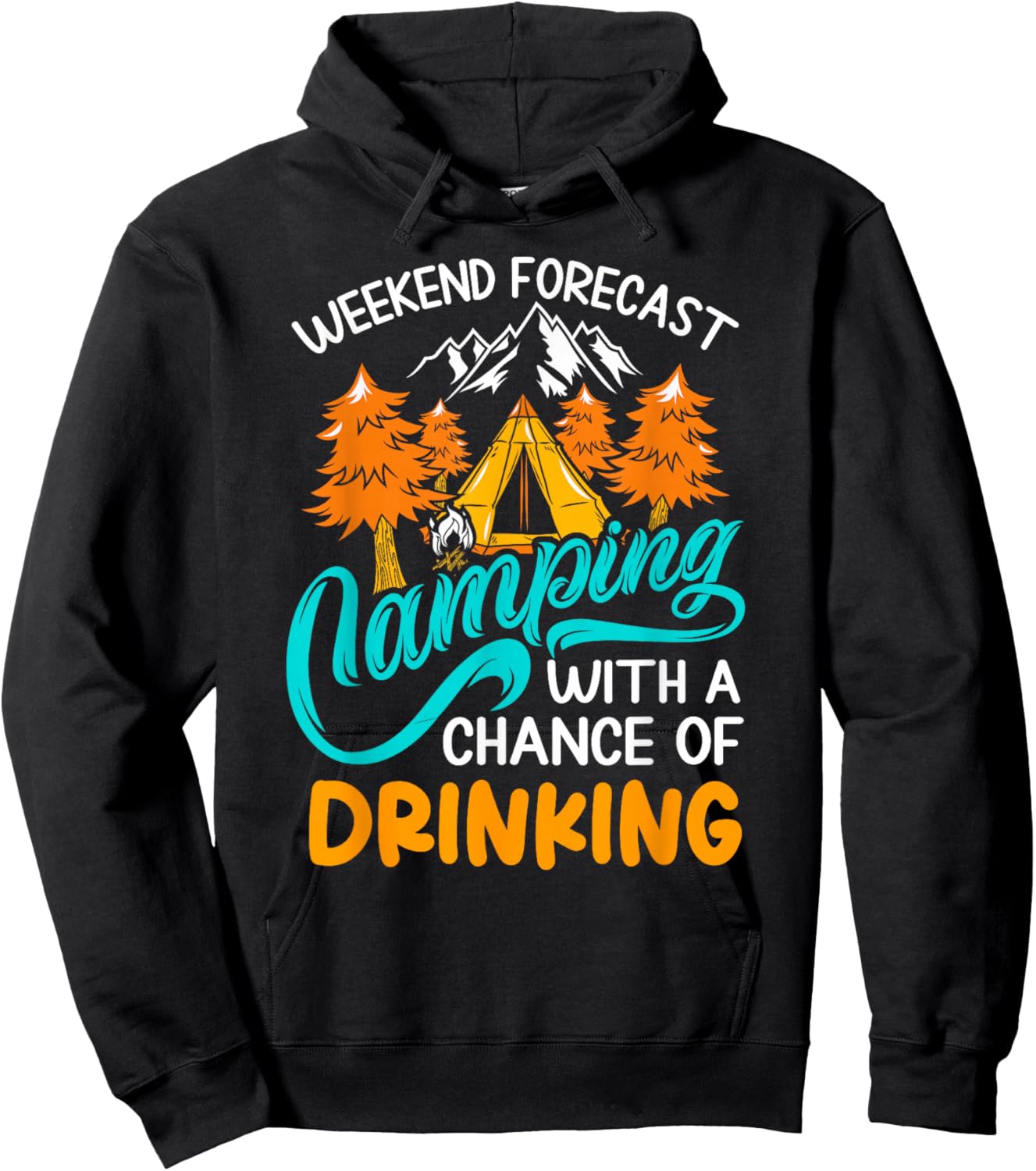 Weekend forecast camping with a chance of drinking Hoodie - Hoodie | Black