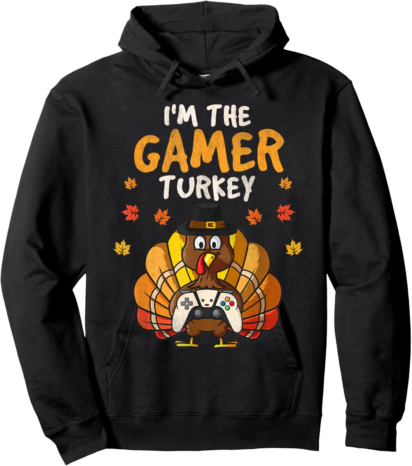 I'm the Gamer Turkey Thanksgiving Family 2025 Autumn Fall Hoodie - Hoodie | Black