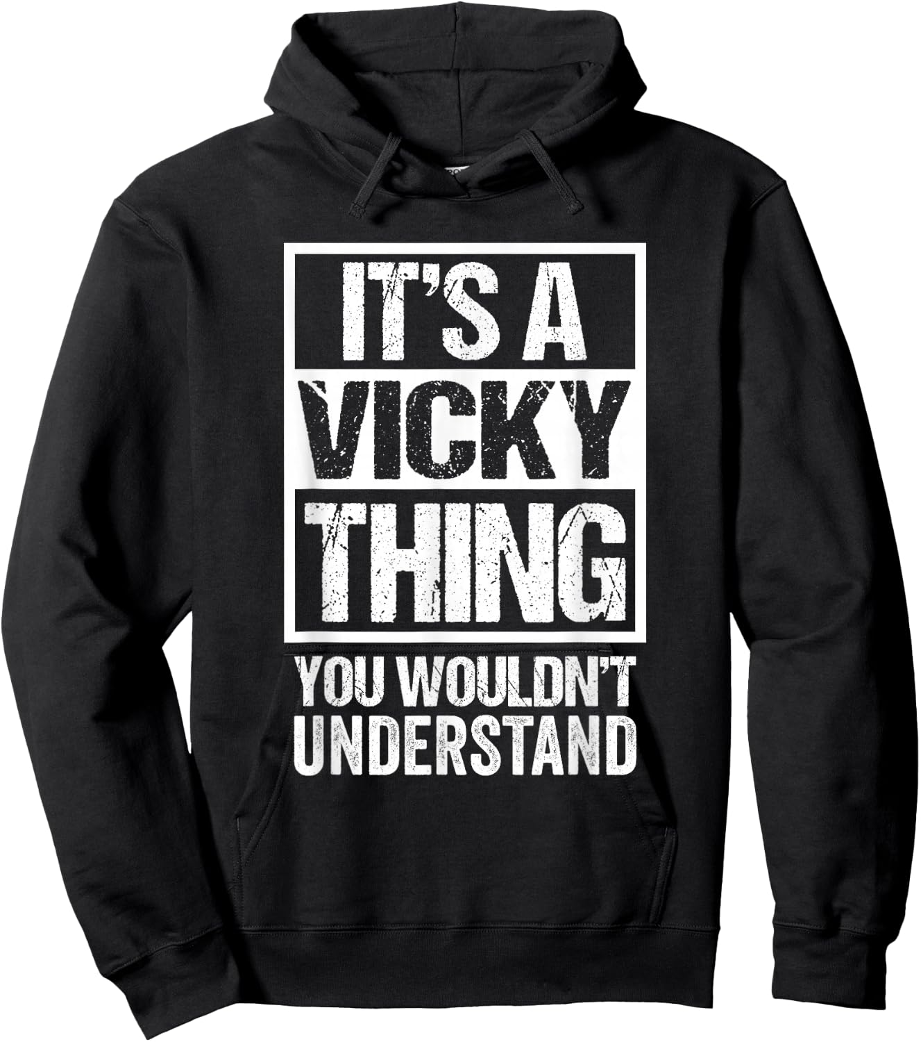 It's A Vicky Thing You Wouldn't Understand First Name Hoodie - Hoodie | Black